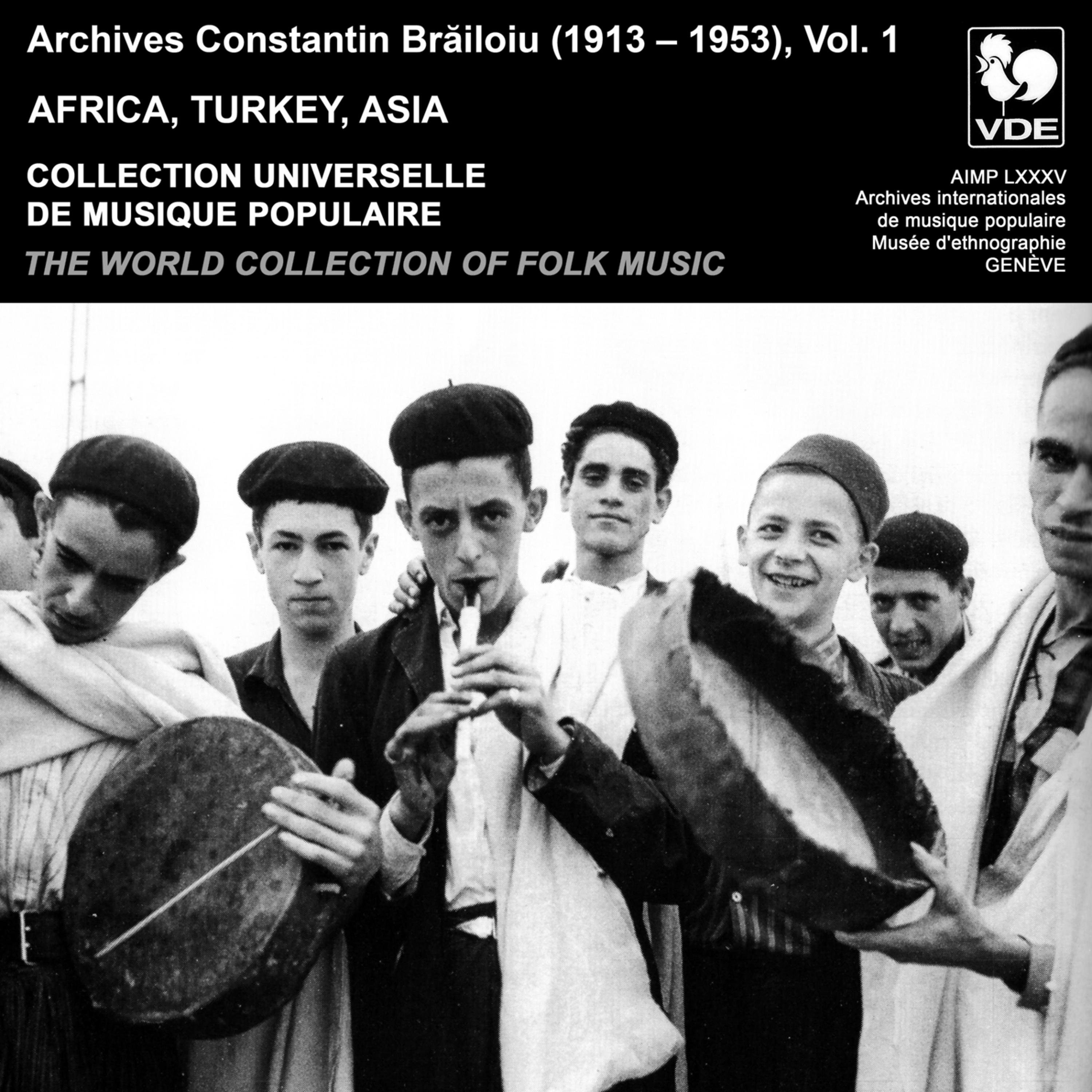 Постер альбома Constantin Brailoiu: The World Collection of Folk Music, Recorded Between 1913 and 1953, Vol. 1: Africa, Turkey & Asia