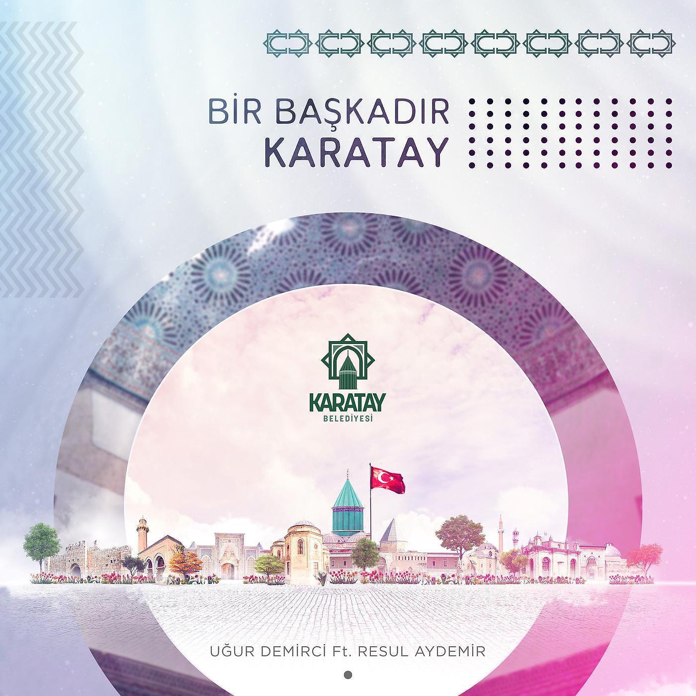 Постер альбома Bir Başkadır Karatay (feat. Resul Aydemir)