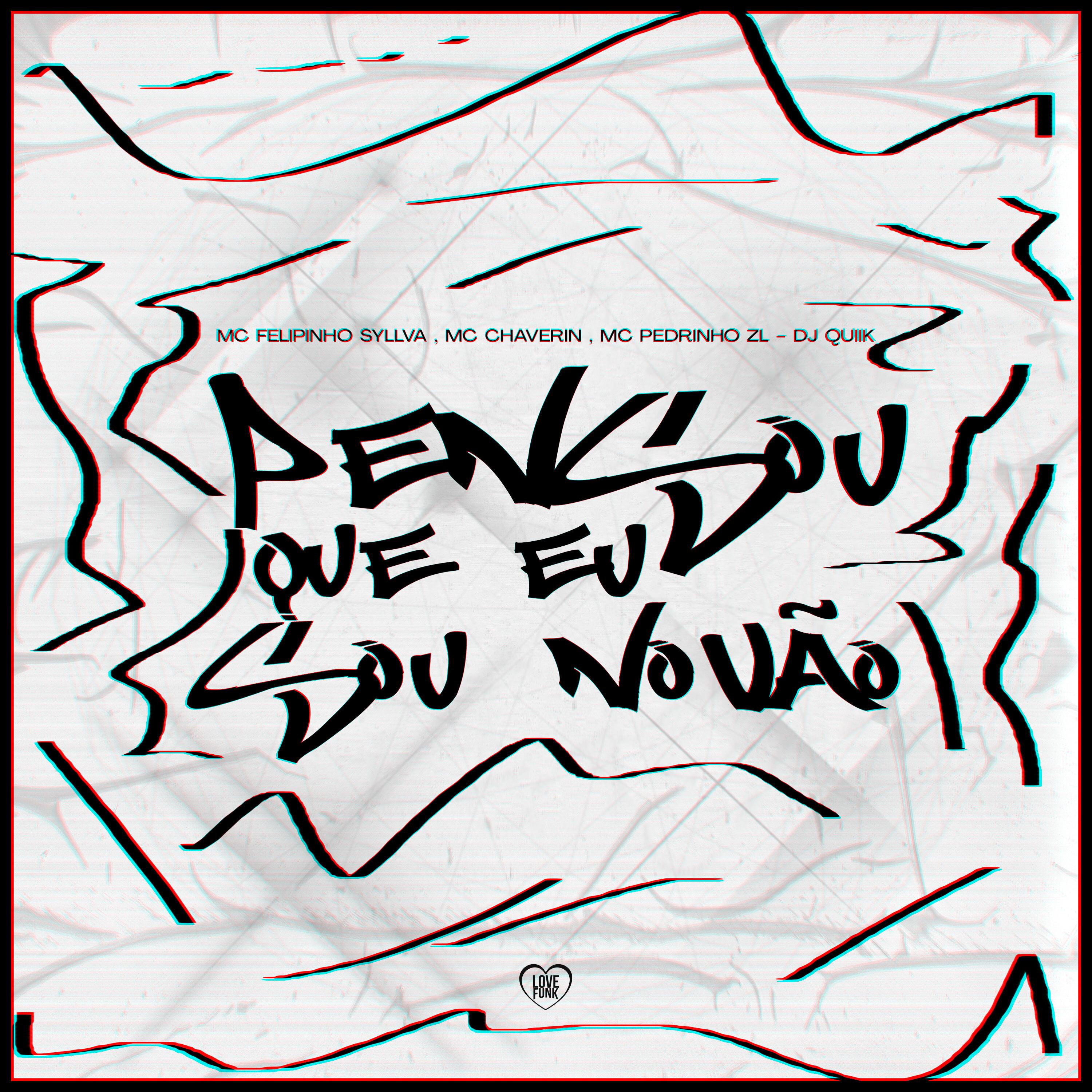 Постер альбома Pensou Que Eu Sou Novão