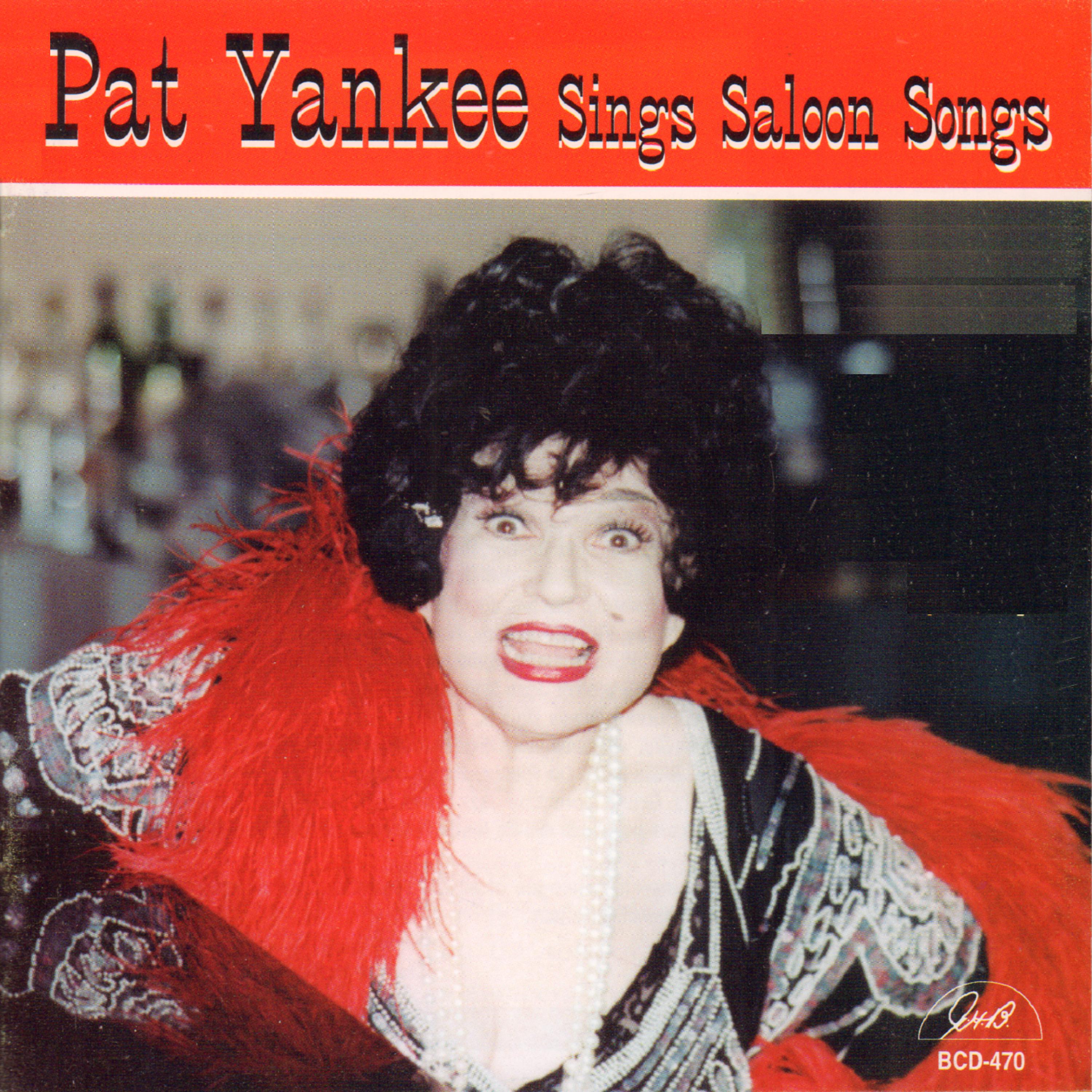 Постер альбома Pat Yankee Sings Saloon Songs