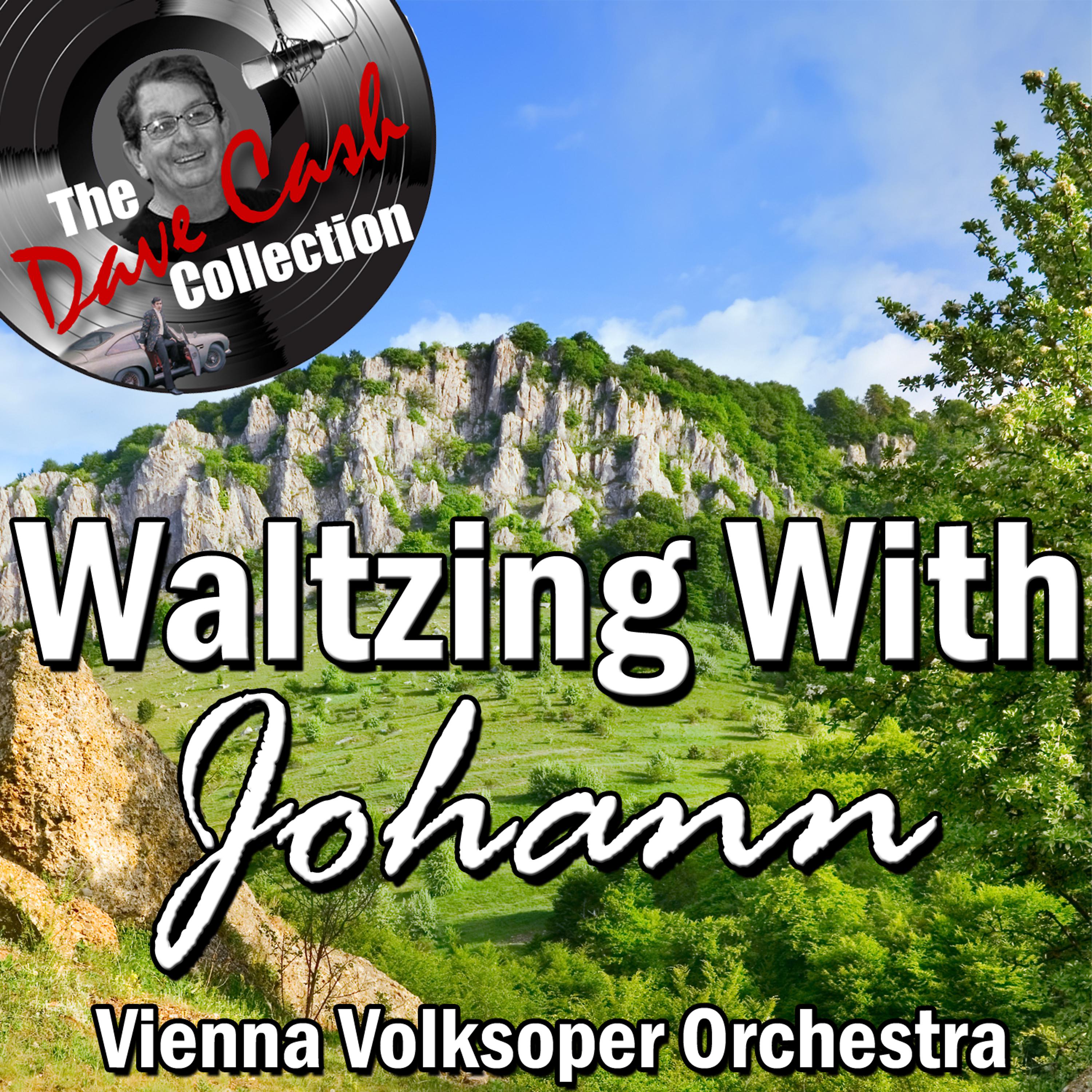 Постер альбома Waltzing With Johann - [The Dave Cash Collection]