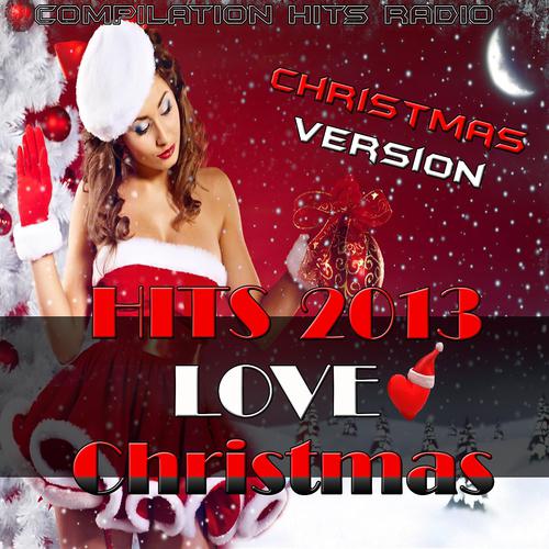 Постер альбома Hits 2013 Love Christmas