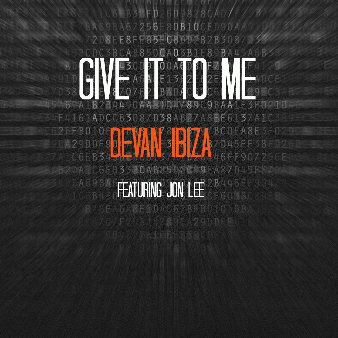 Постер альбома Give It to Me (feat. Jon Lee)
