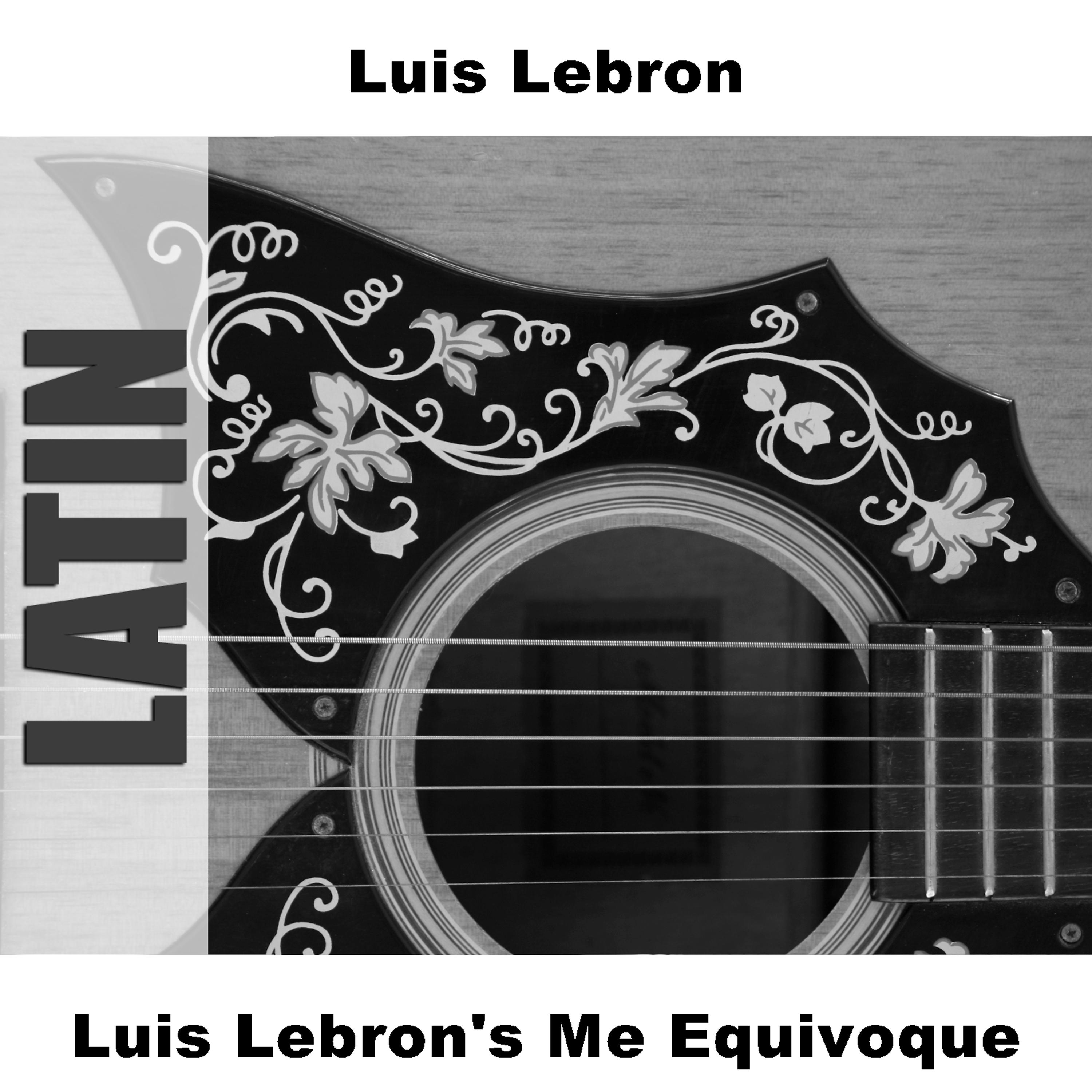 Постер альбома Luis Lebron's Me Equivoque
