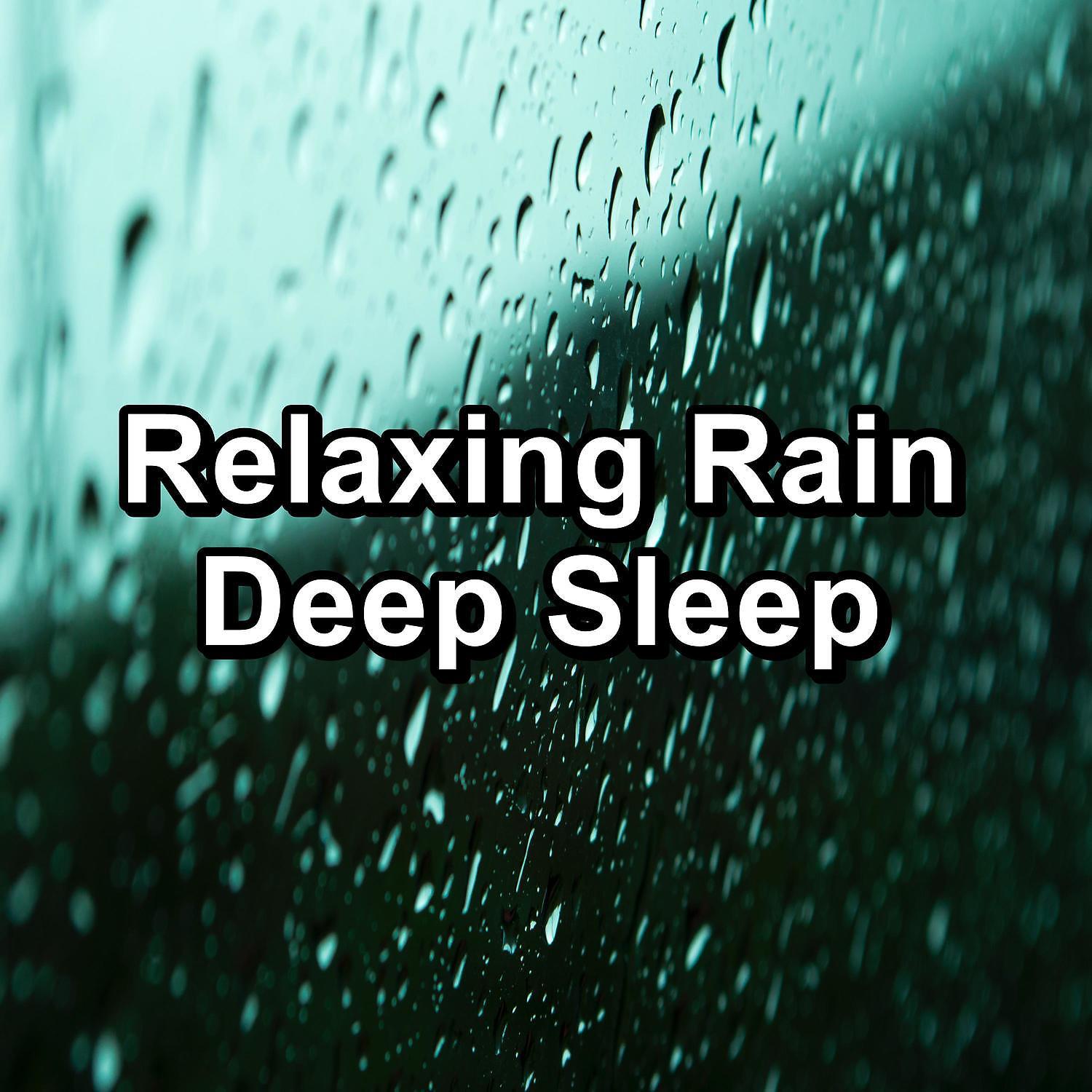 Постер альбома Relaxing Rain Deep Sleep