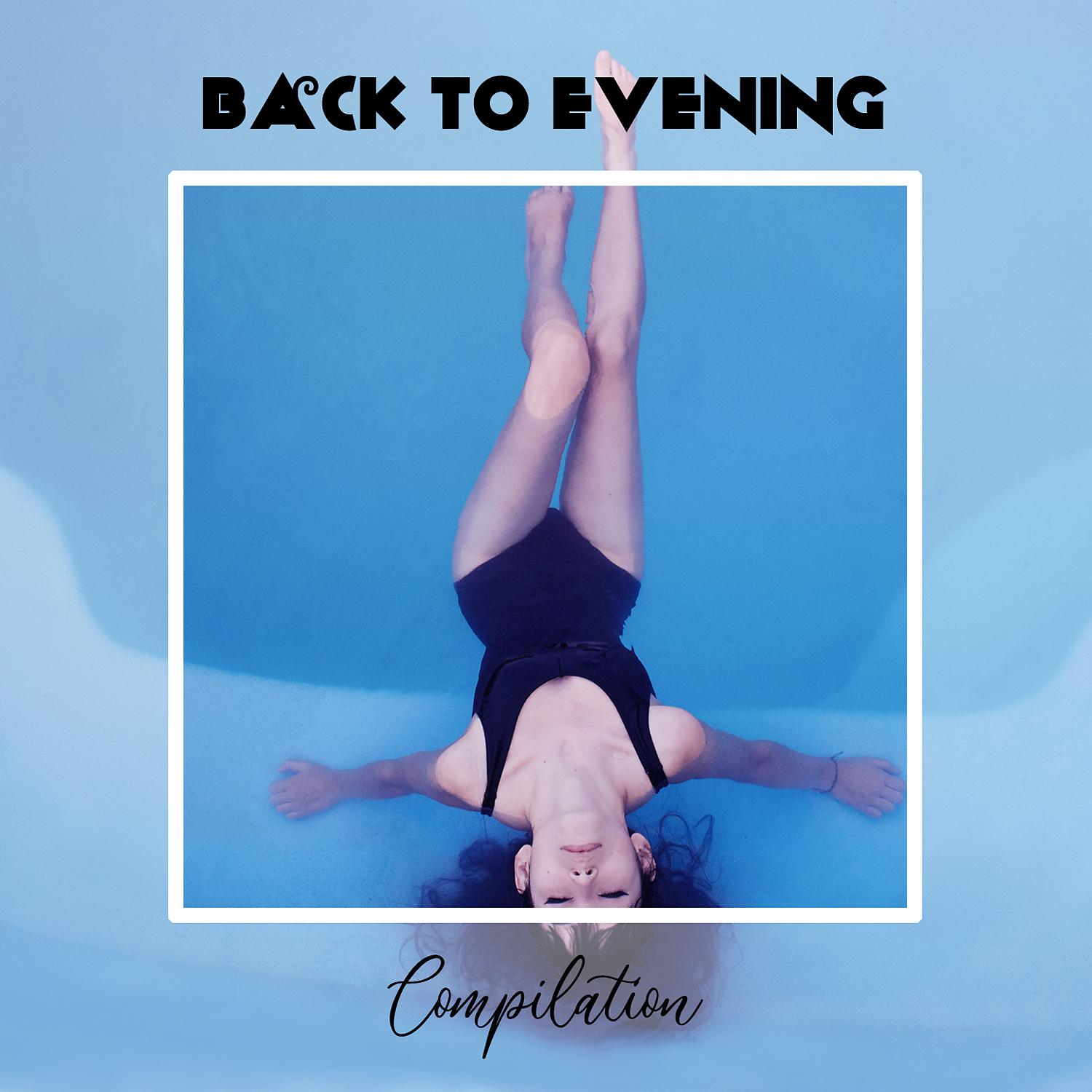 Постер альбома Back To Evening Compilation