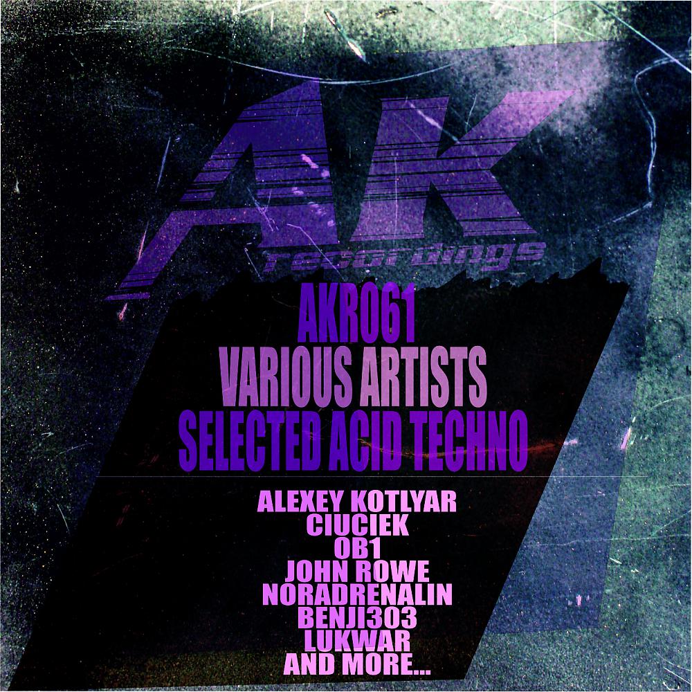 Постер альбома Selected Acid Techno
