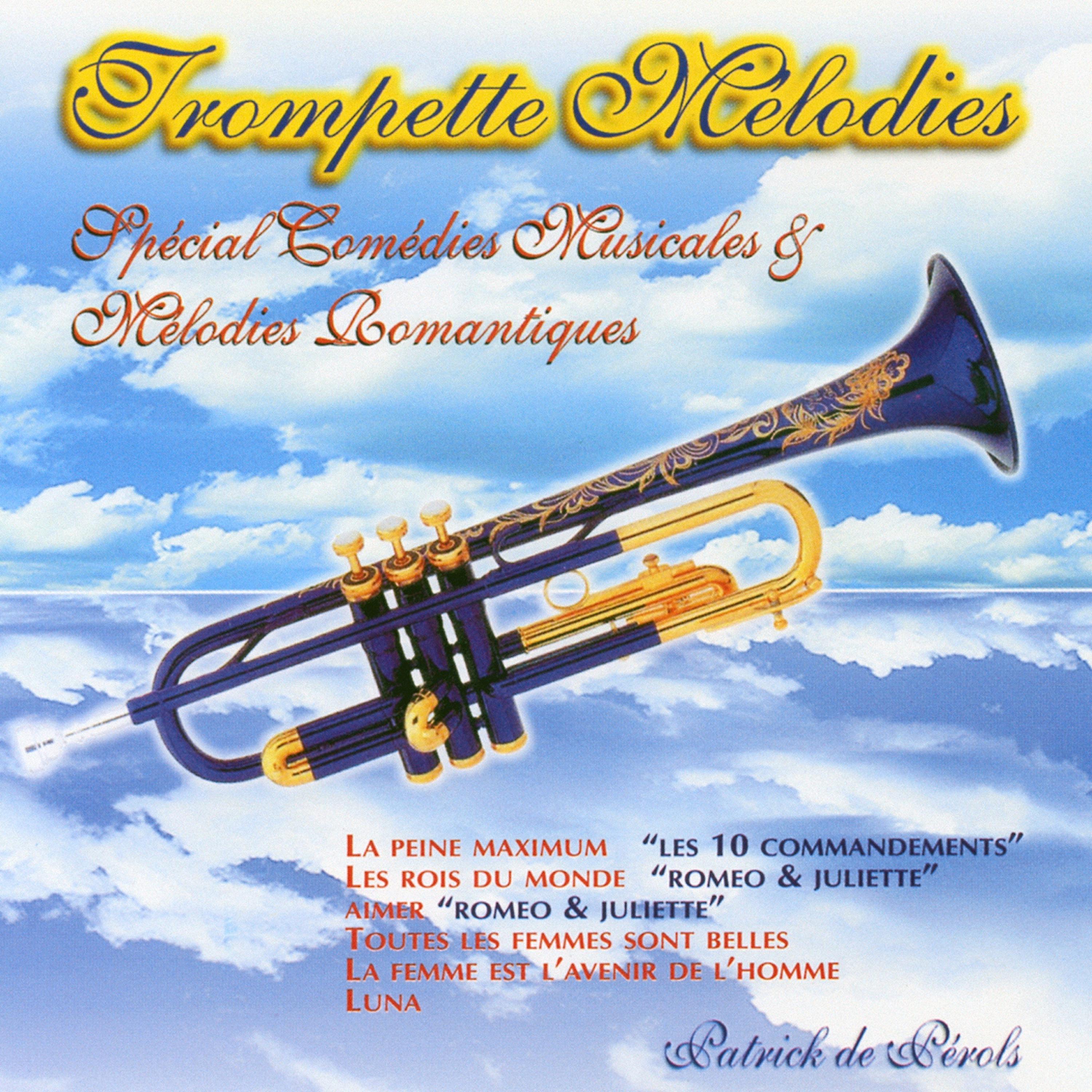 Постер альбома Trompette Mélodies (Spécial Comédies Musicales Et Mélodies Romantiques)