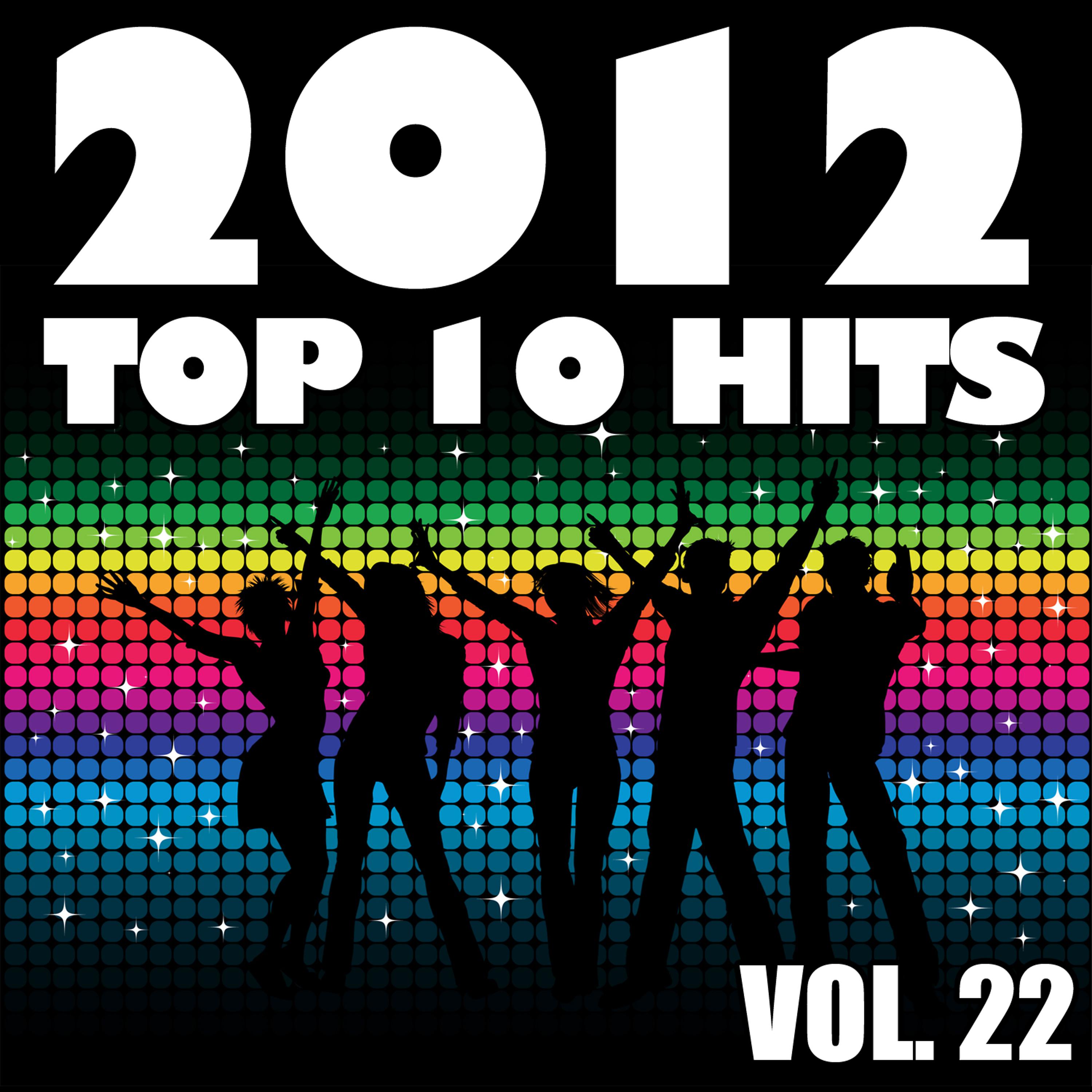 Постер альбома 2012 Top 10 Hits, Vol. 22
