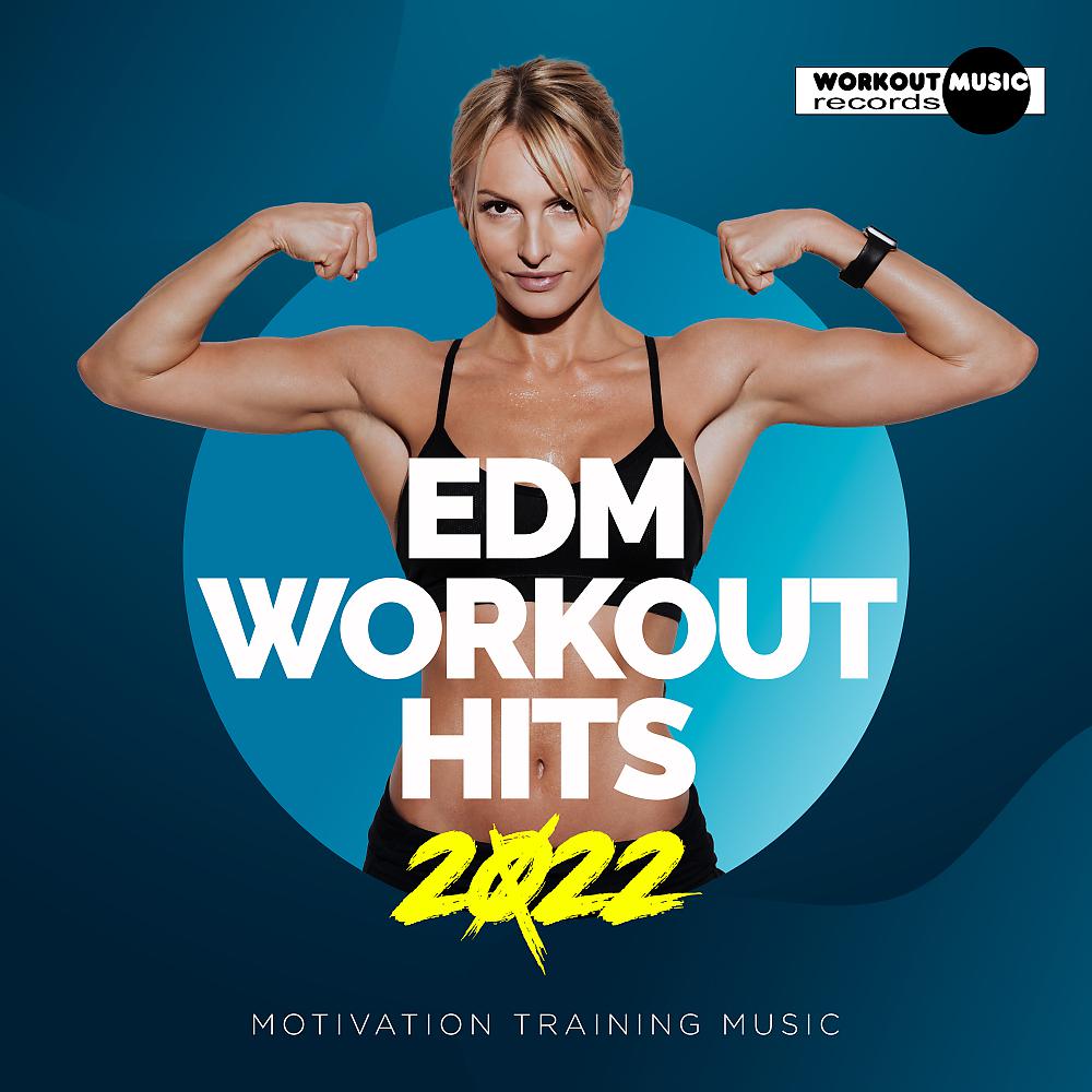 Постер альбома EDM Workout Hits 2022: Motivation Training Music