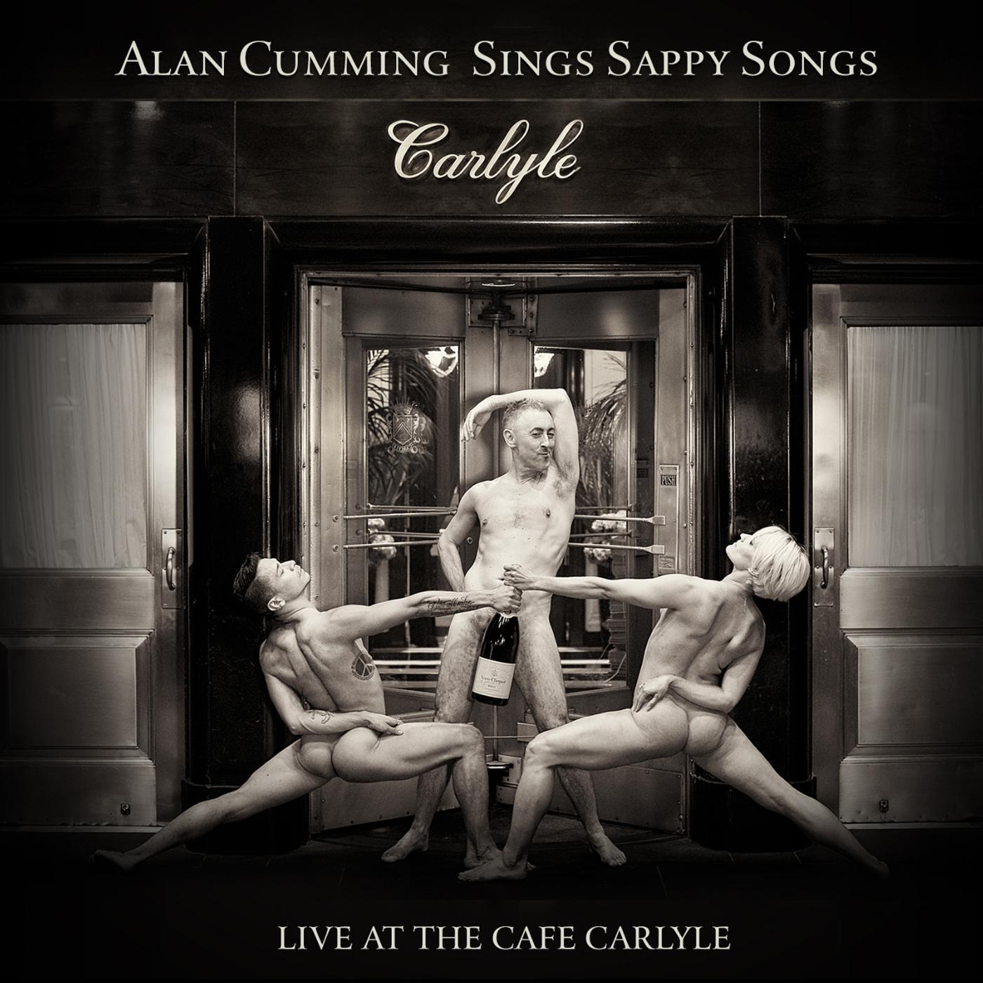Постер альбома Alan Cumming Sings Sappy Songs: Live at the Cafe Carlyle