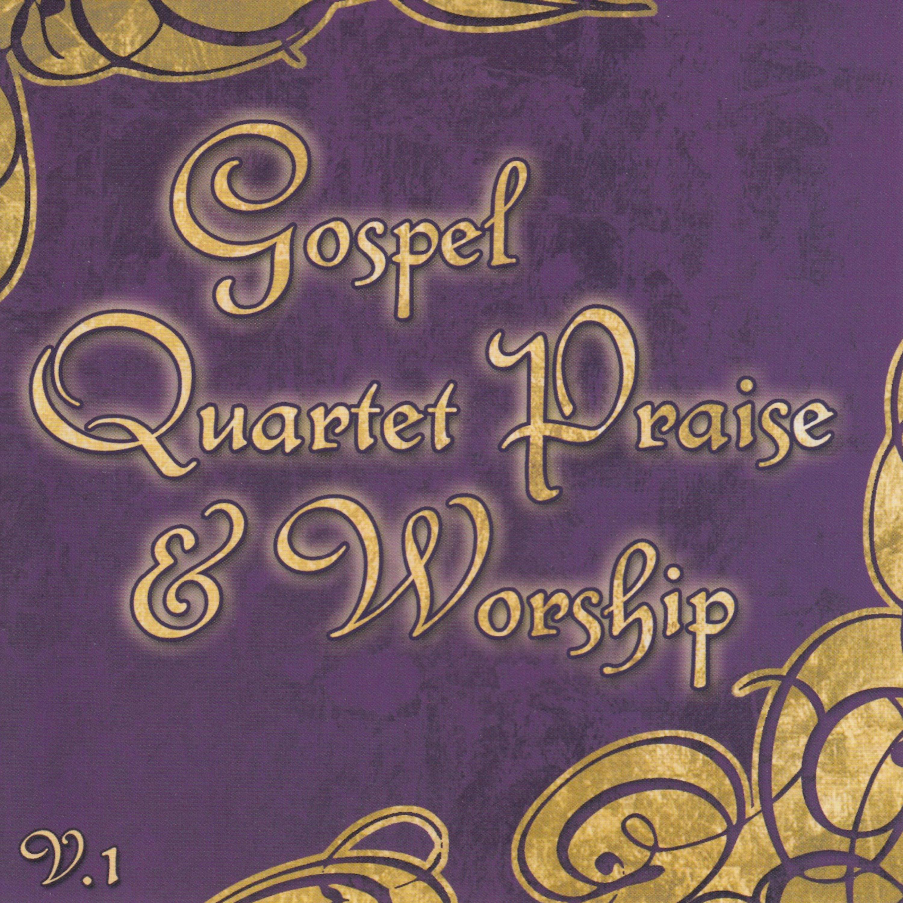 Постер альбома Gospel Quartet Praise & Worship, Vol. 1