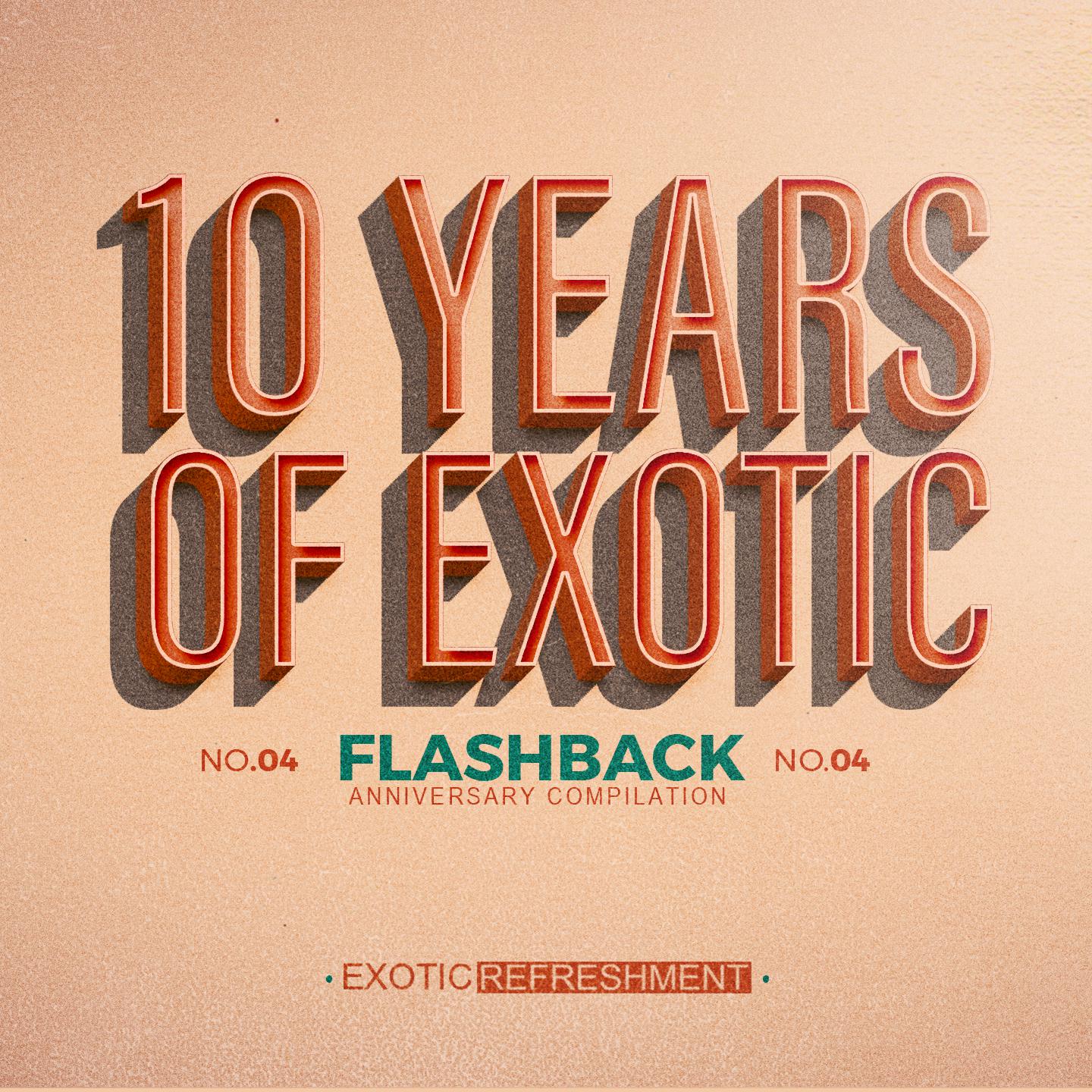 Постер альбома 10 Years of Exotic - Flashback, Pt. 2