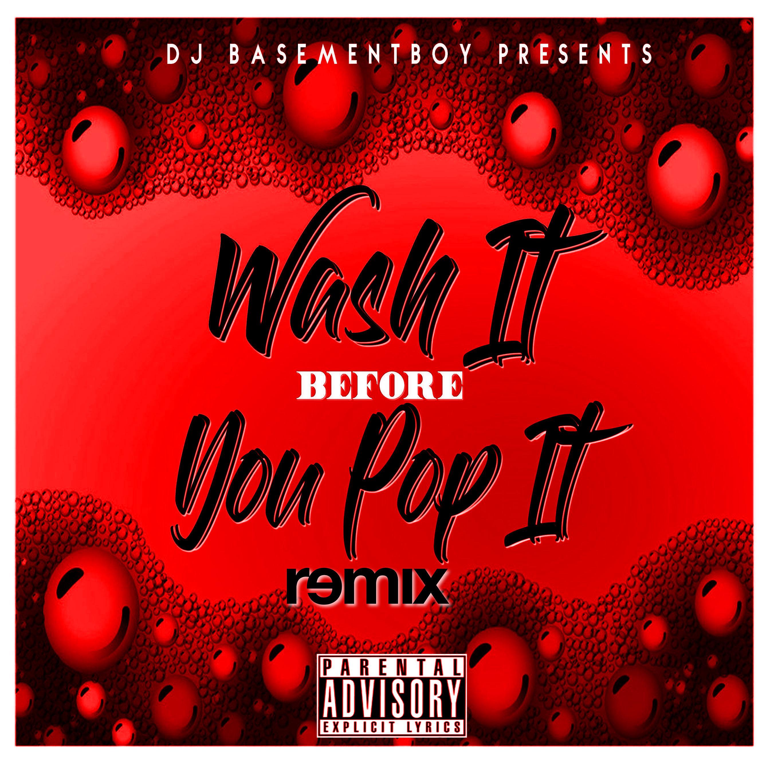 Постер альбома Wash It Before You Pop It (Remix) [feat. BFly, Ganxsta Love, Chyna Doll & Kali Rich]