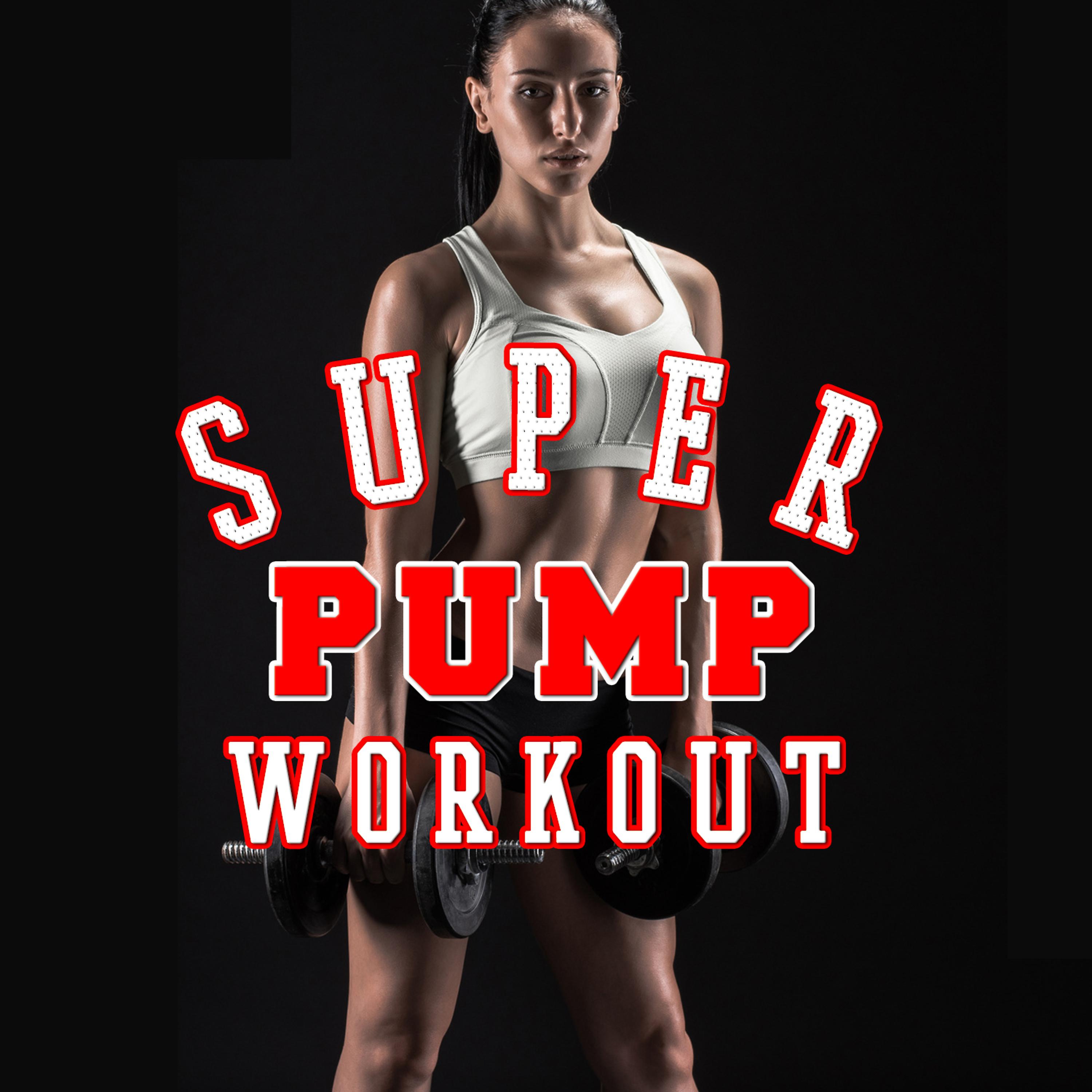 Постер альбома Super Pump Workout