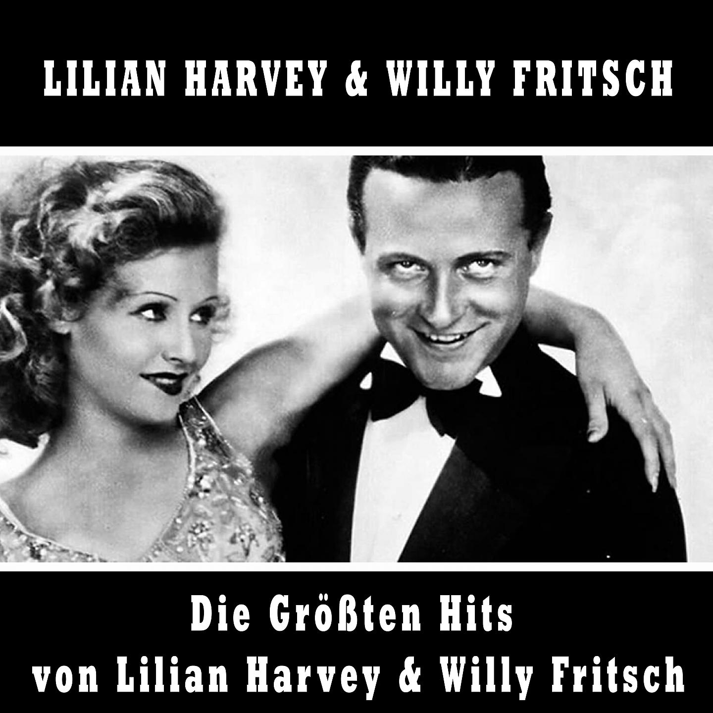 Постер альбома Die Größten Hits von Lilian Harvey & Willy Fritsch