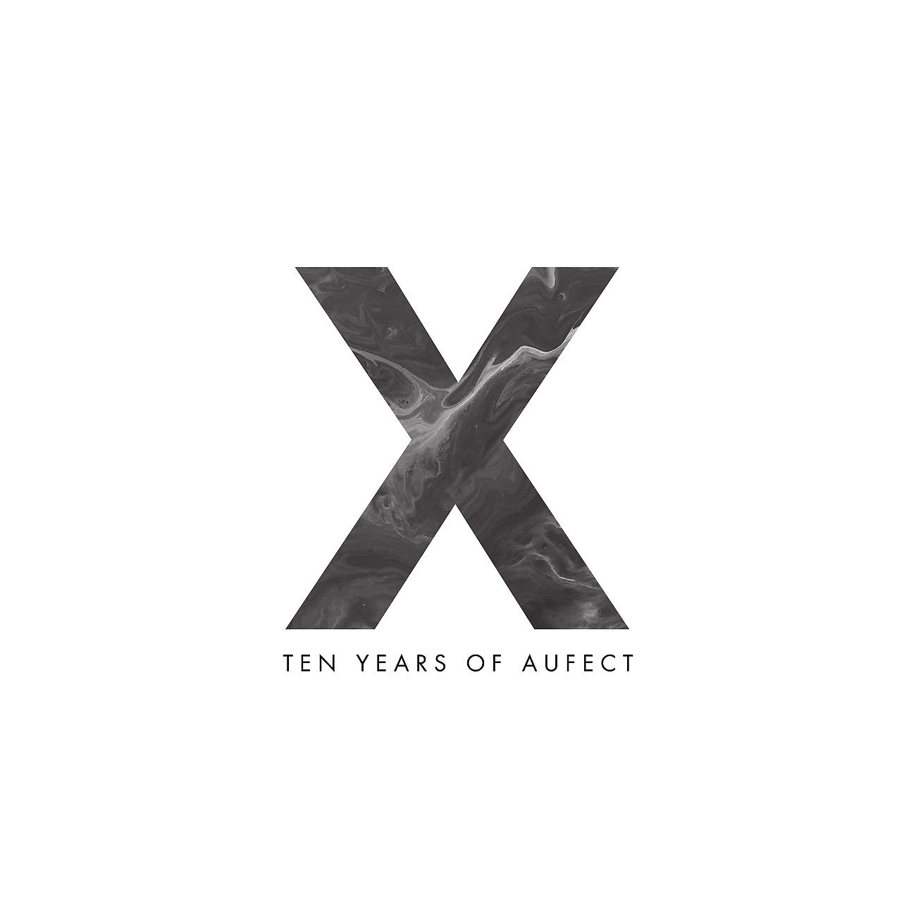 Постер альбома Aufect X - Ten Years of Aufect