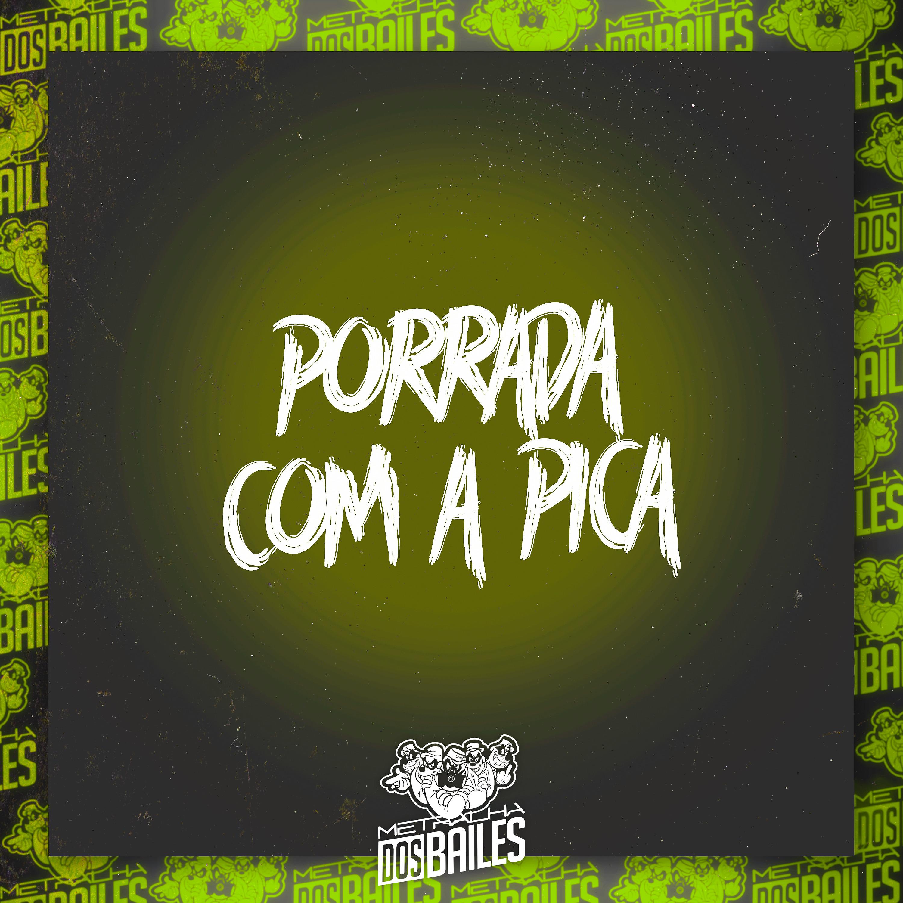 Постер альбома Porrada Com a Pica