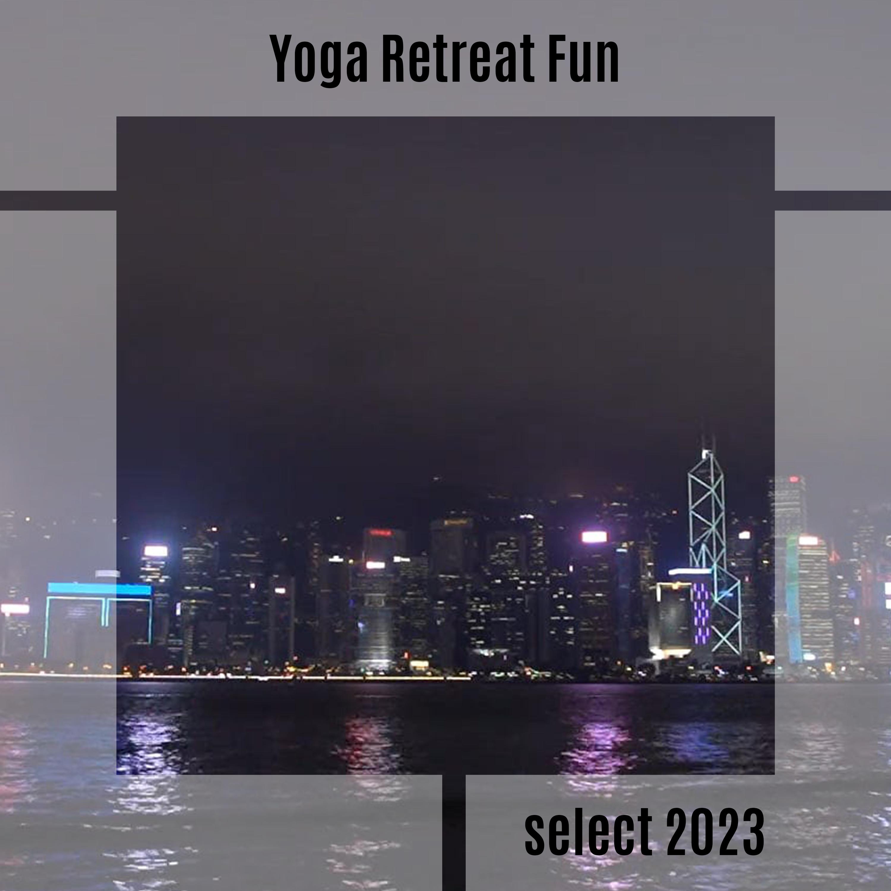Постер альбома Yoga Retreat Fun Select 2023