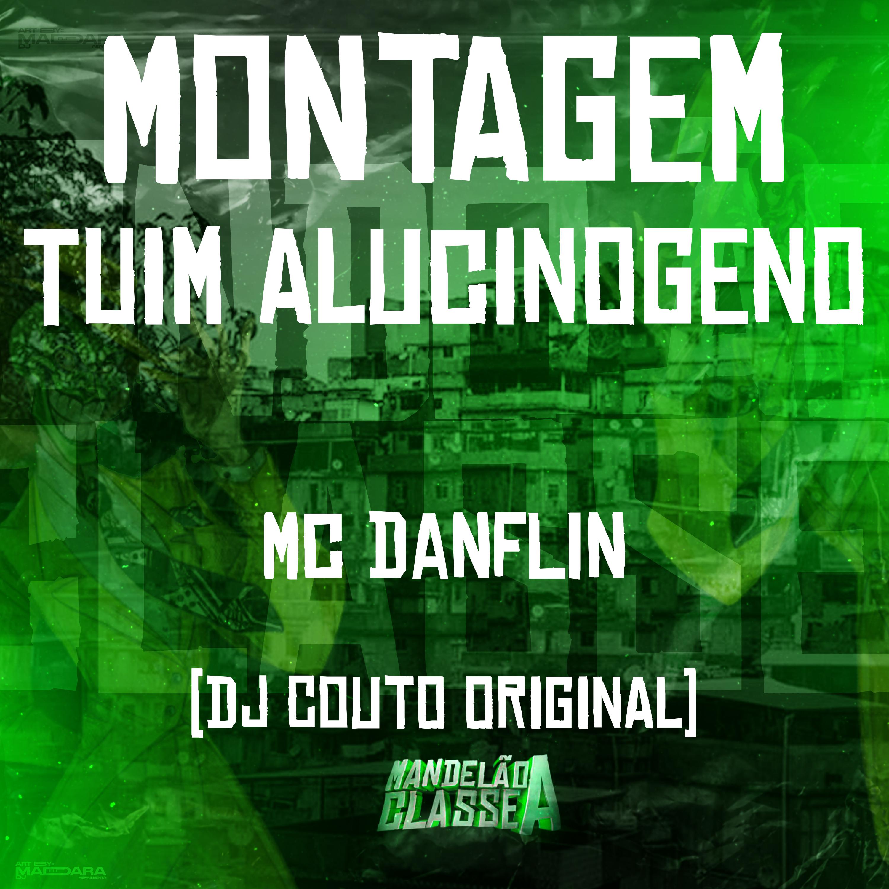 Постер альбома Montagem -Tuim Alucinogeno