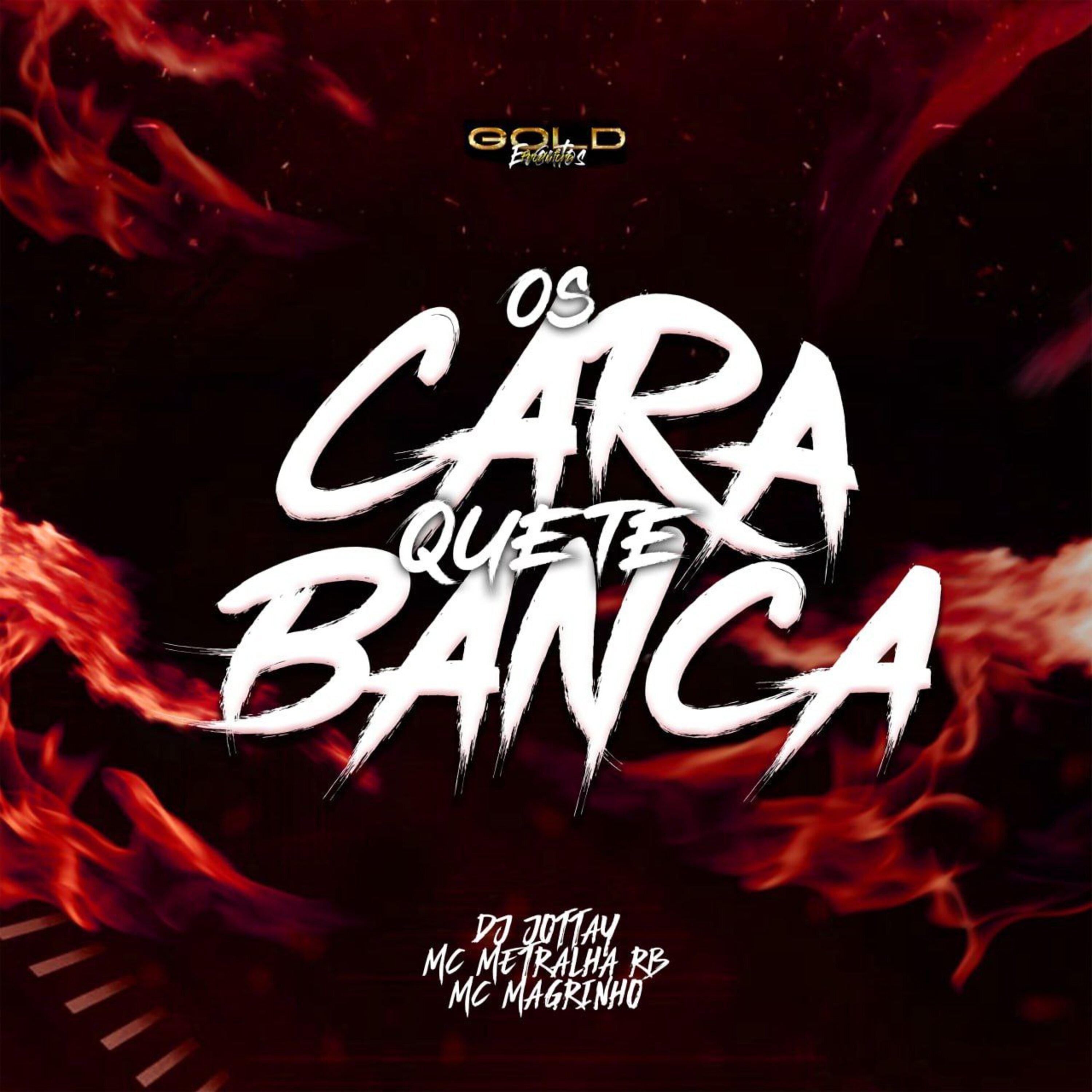 Постер альбома Os Cara Que Te Banca