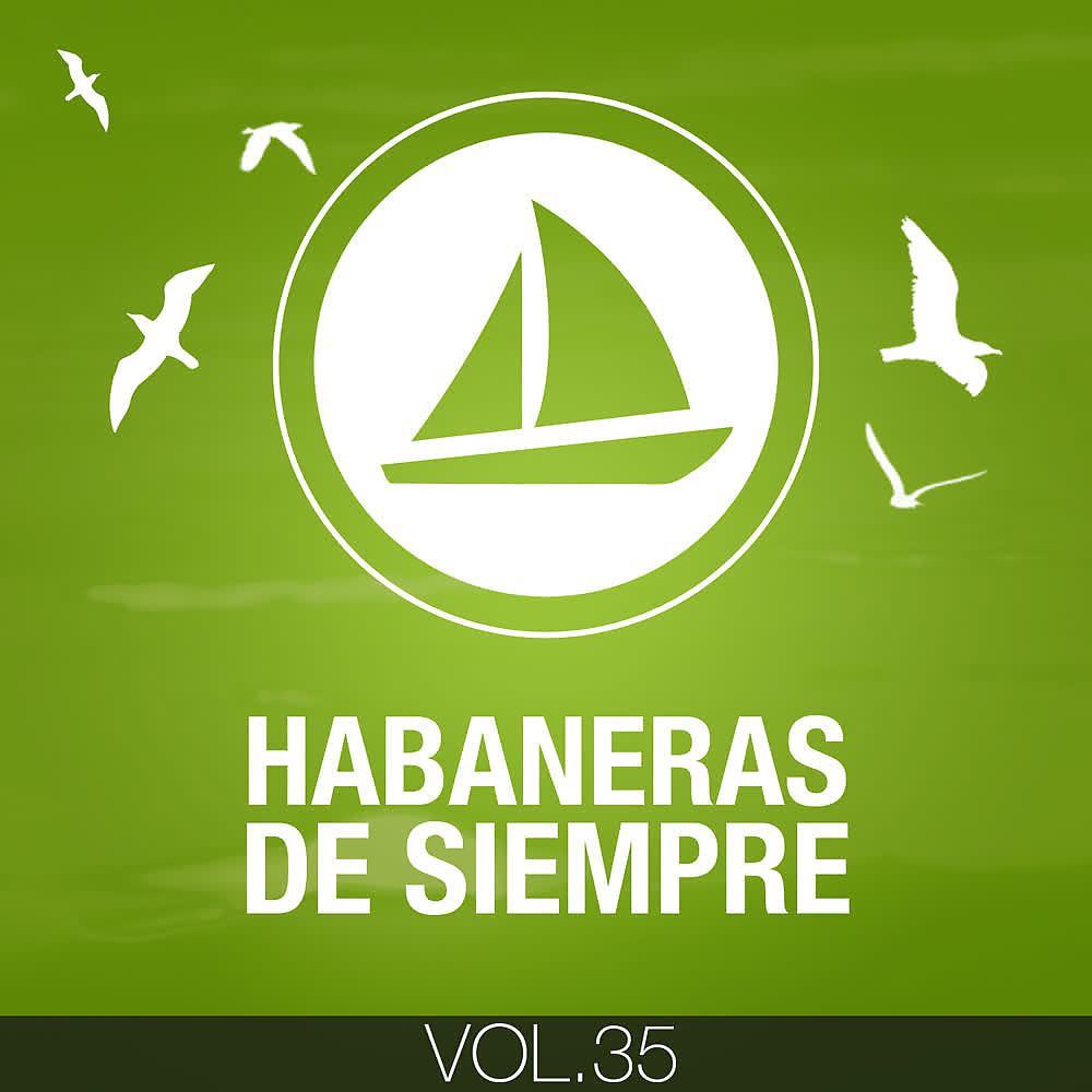 Постер альбома Habaneras de Siempre (Volumen 35)