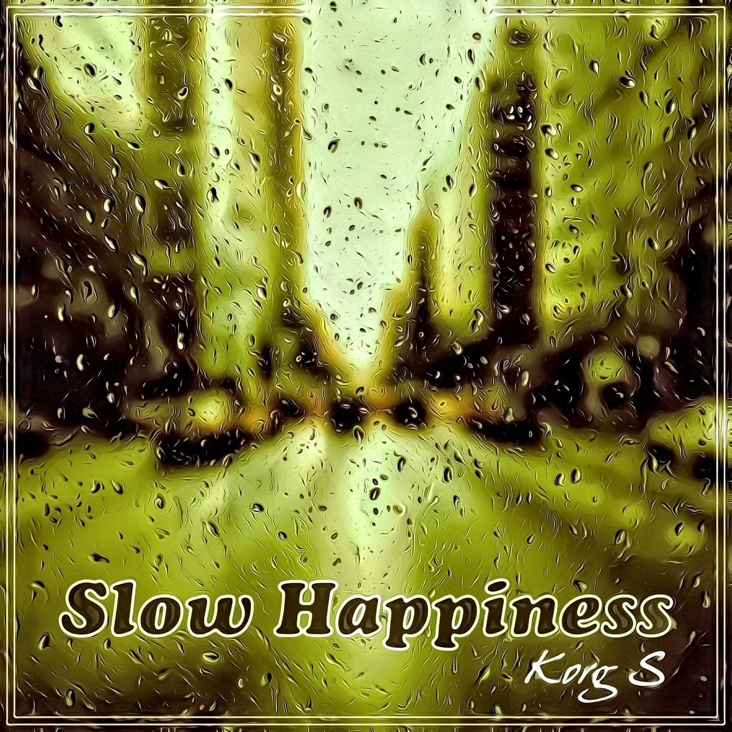 Постер альбома Slow Happiness