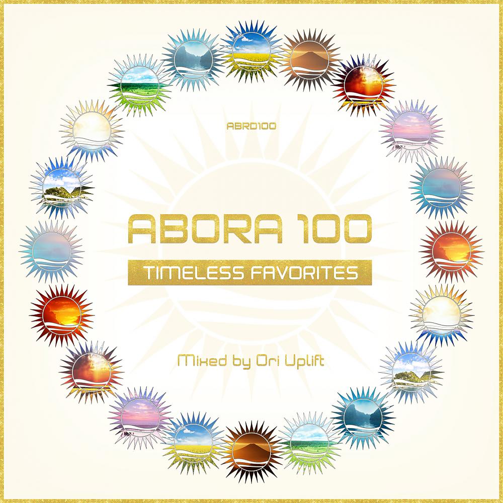 Постер альбома Abora 100: Timeless Favorites (Mixed by Ori Uplift) (incl. Extended Mixes)