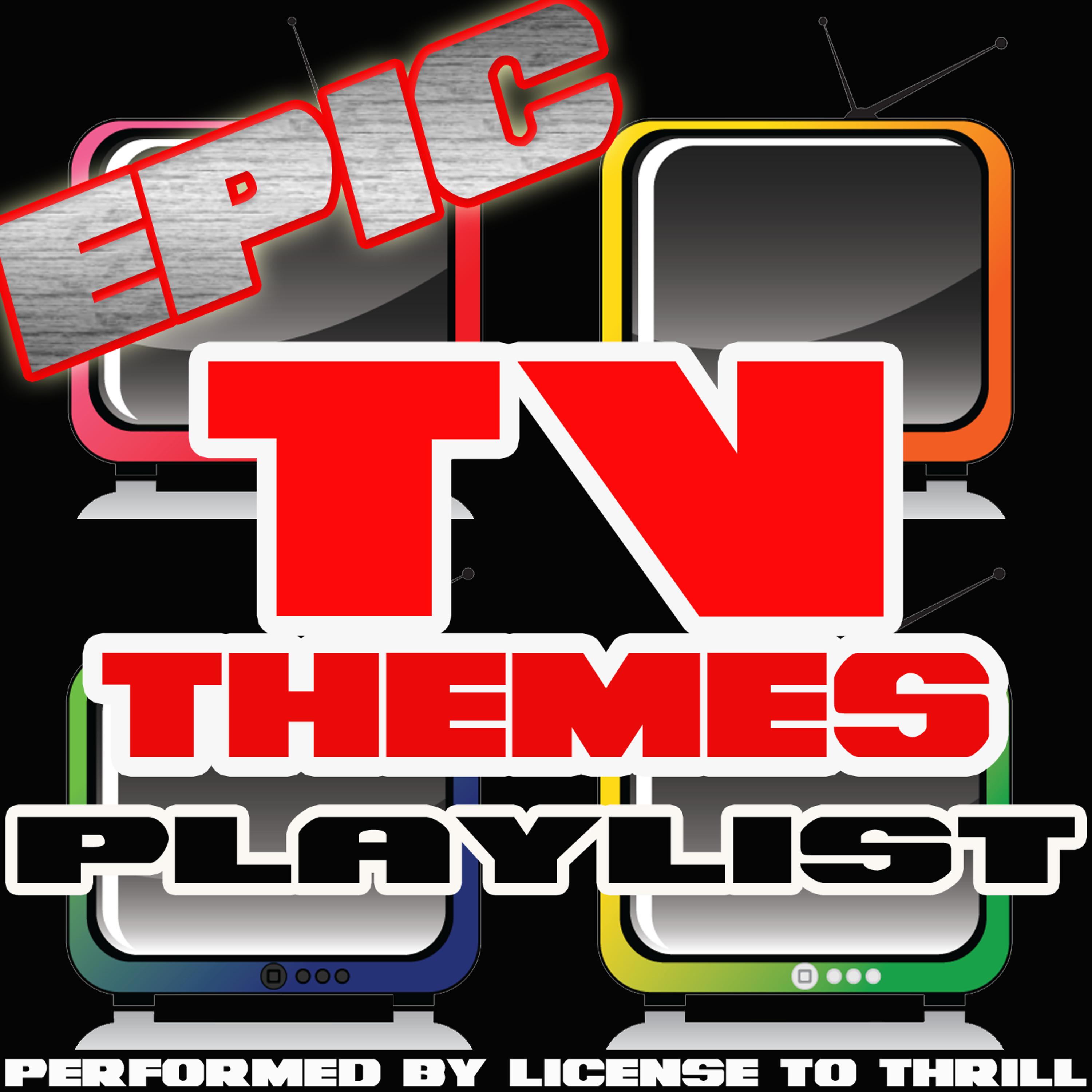 Постер альбома Epic Tv Themes Playlist