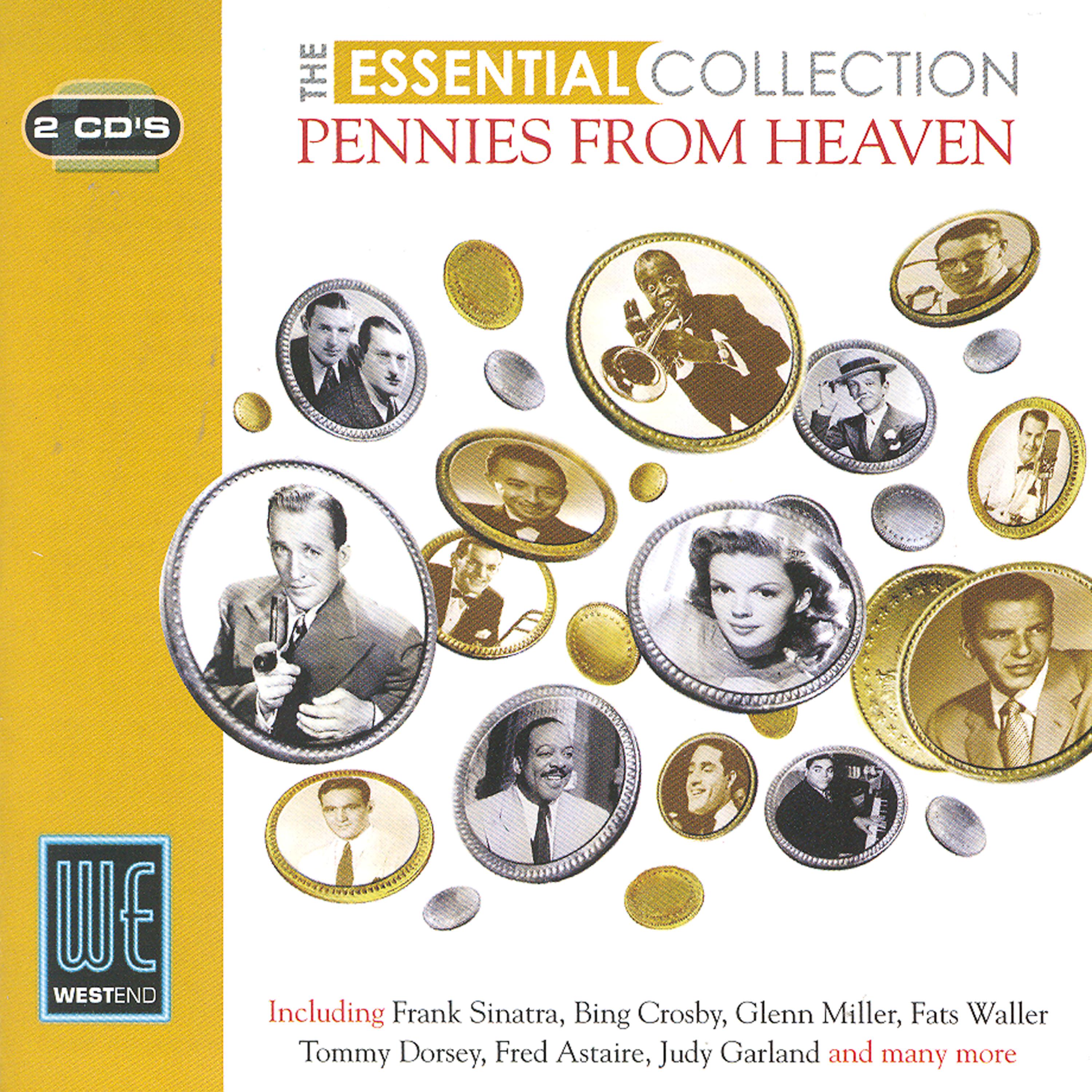 Постер альбома Pennies From Heaven - The Essential Collection (Digitally Remastered)
