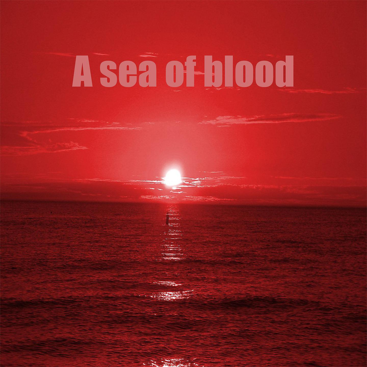 Постер альбома A Sea of Blood