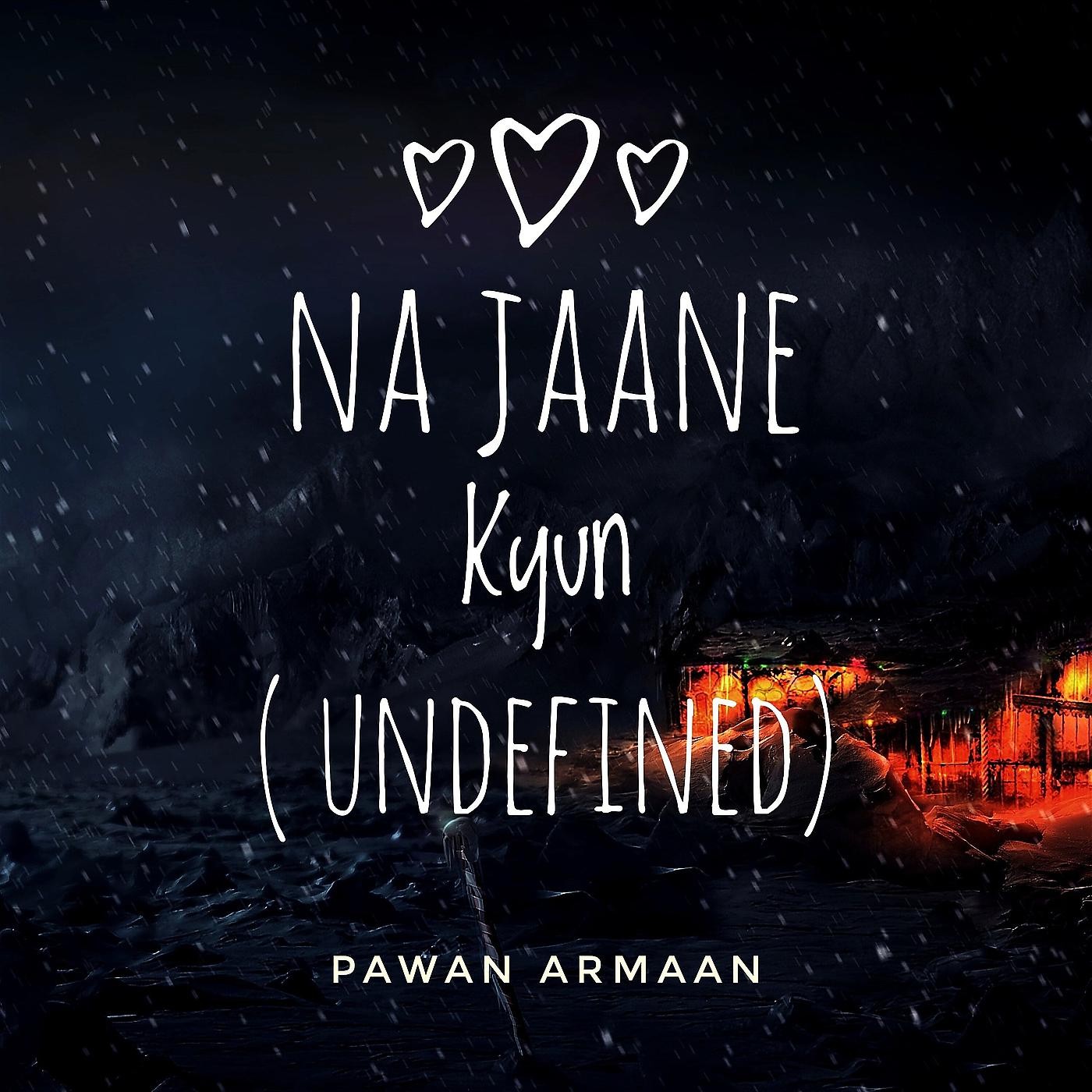 Постер альбома Na Jaane Kyun (Undefined)