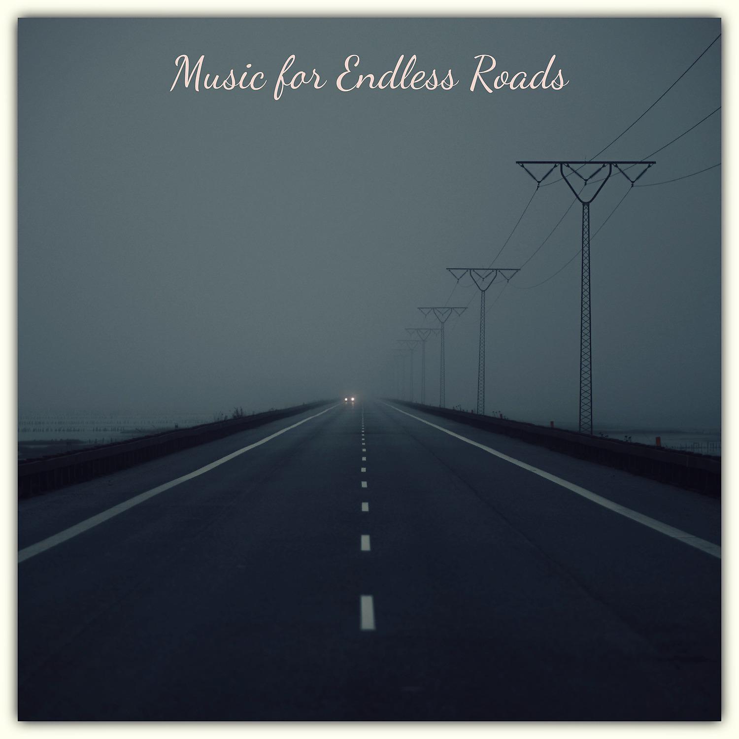 Постер альбома Music for Endless Roads