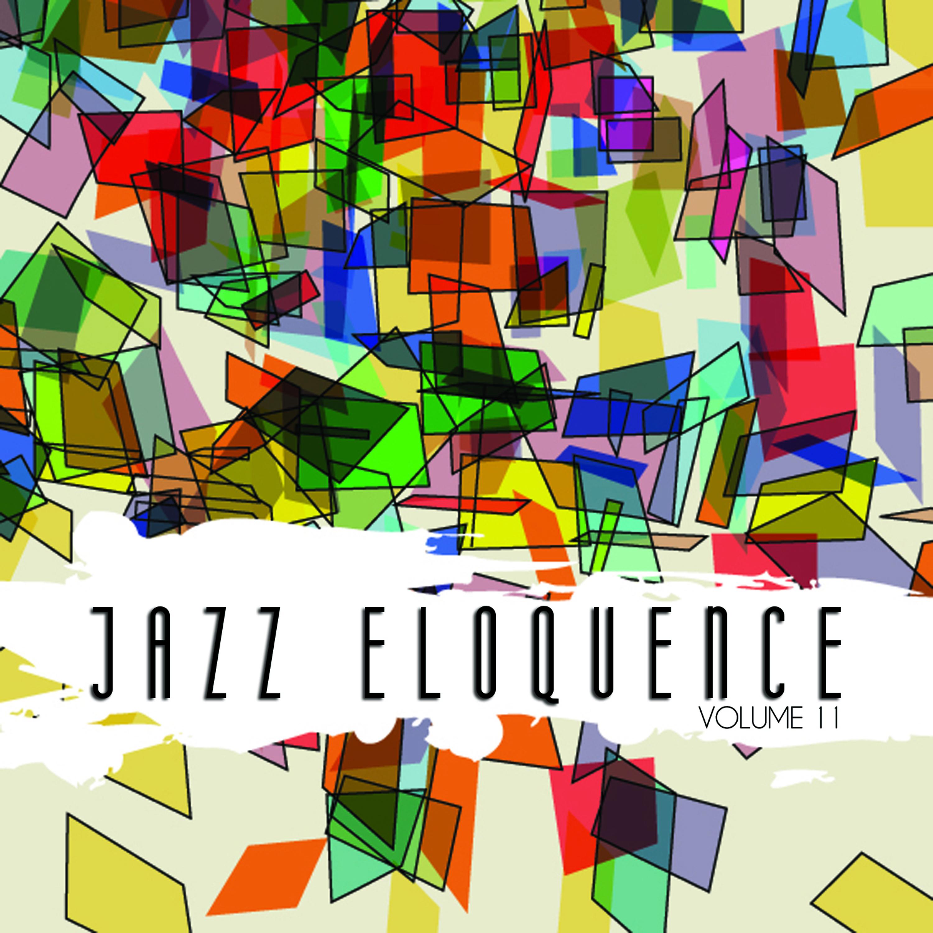 Постер альбома Jazz Eloquence, Vol. 11