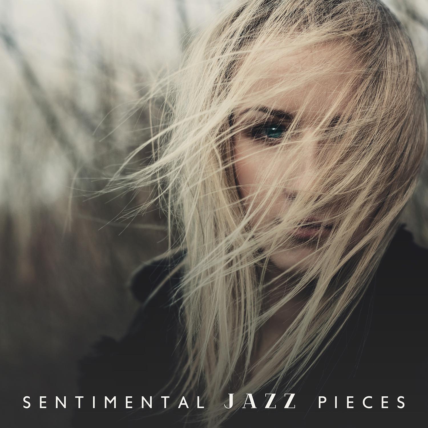 Постер альбома Sentimental Jazz Pieces. Music for a Quiet Evening, Relax at Home, Time for Reflections