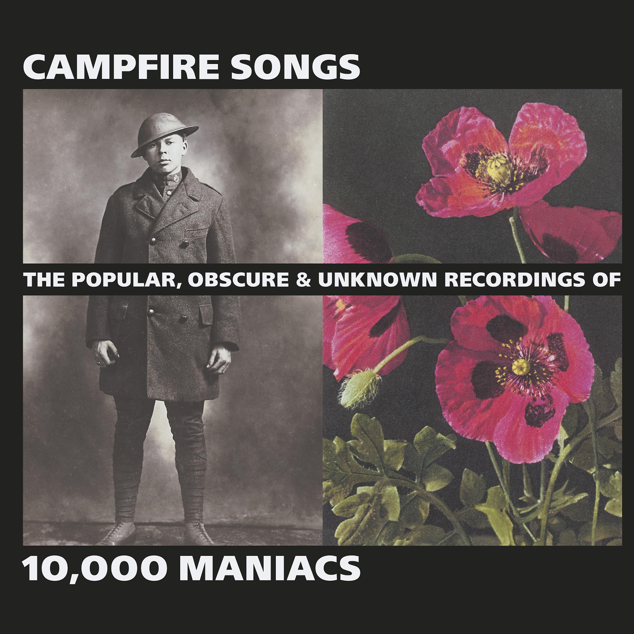Постер альбома Campfire Songs: The Popular, Obscure and Unknown Recordings of 10,000 Maniacs