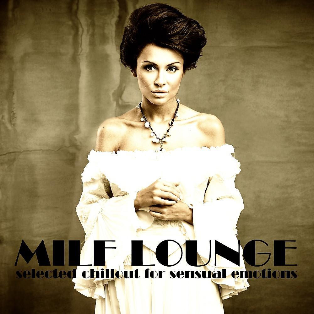 Постер альбома Milf Lounge (Selected Chillout for Sensual Emotions)