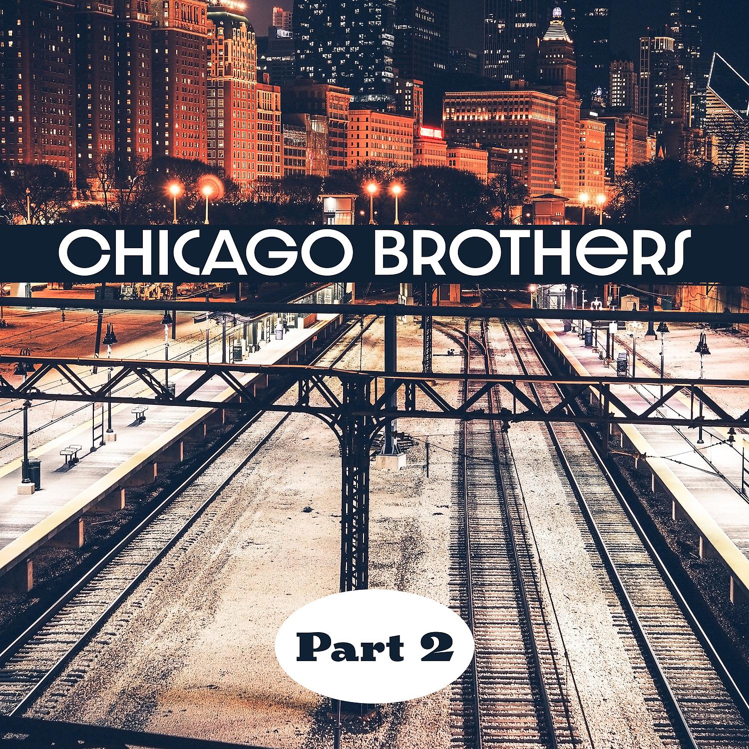Постер альбома Chicago Brothers Part 2