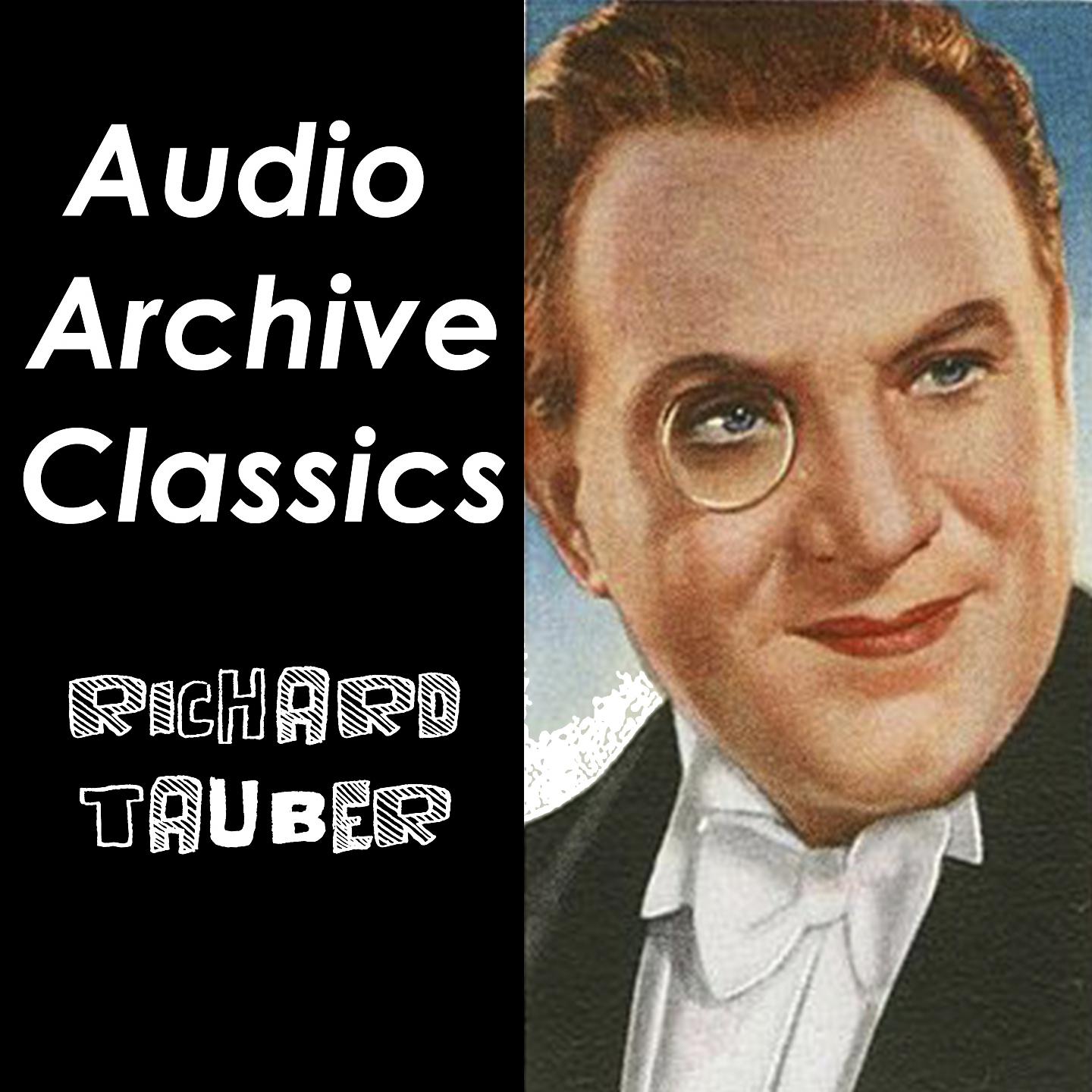 Постер альбома Audio Archive Classics Richard Tauber