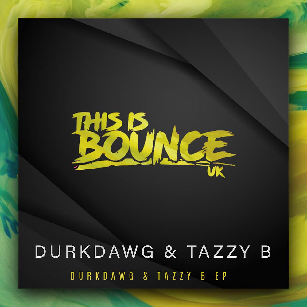 Постер альбома DurkDawg & Tazzy B EP