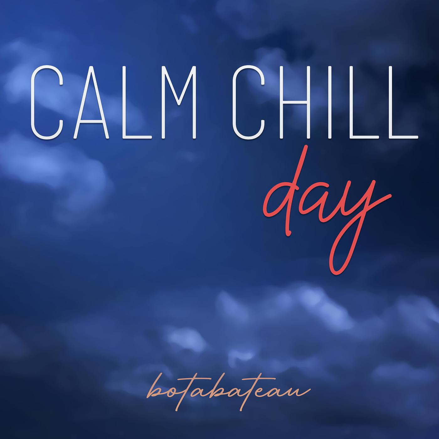 Постер альбома Calm Chill Day