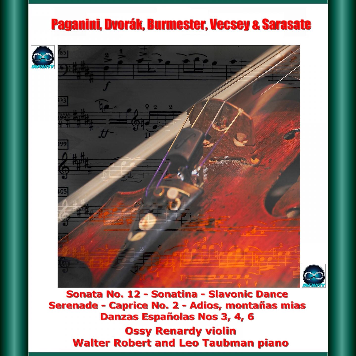 Постер альбома Paganini, Dvorák, Burmester, Vecsey & Sarasate: Sonata No. 12 - Sonatina - Slavonic Dance - Serenade - Caprice No. 2 - Adios, montañas mias - Danzas Españolas Nos 3, 4, 6