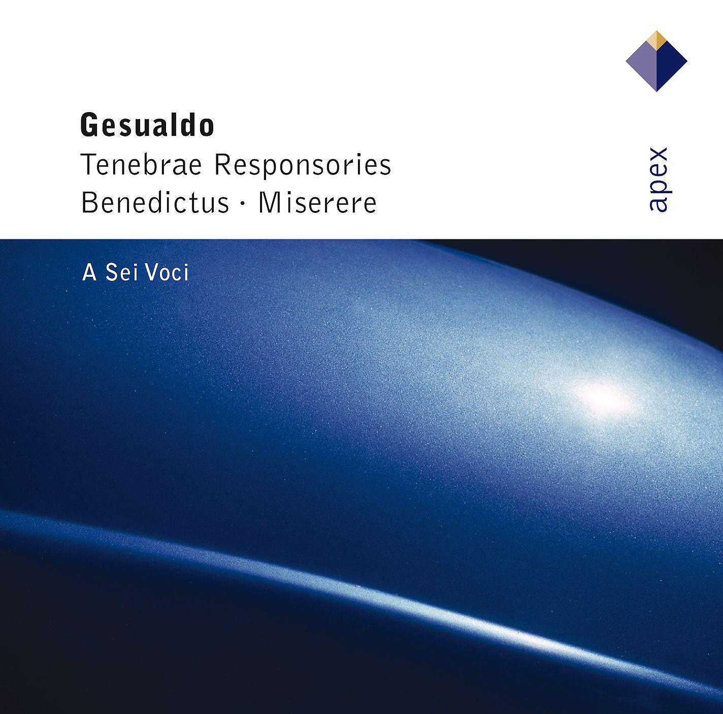 Постер альбома Gesualdo : Tenebrae responsories, Benedictus & Miserere  -  Apex
