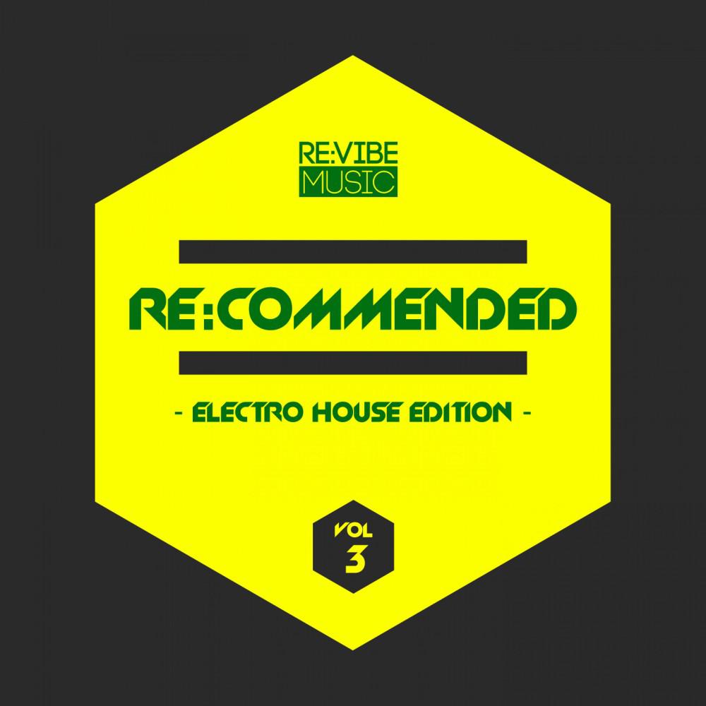 Постер альбома Re:Commended - Electro House Edition, Vol. 3