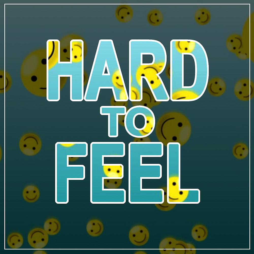 Постер альбома Hard To Feel
