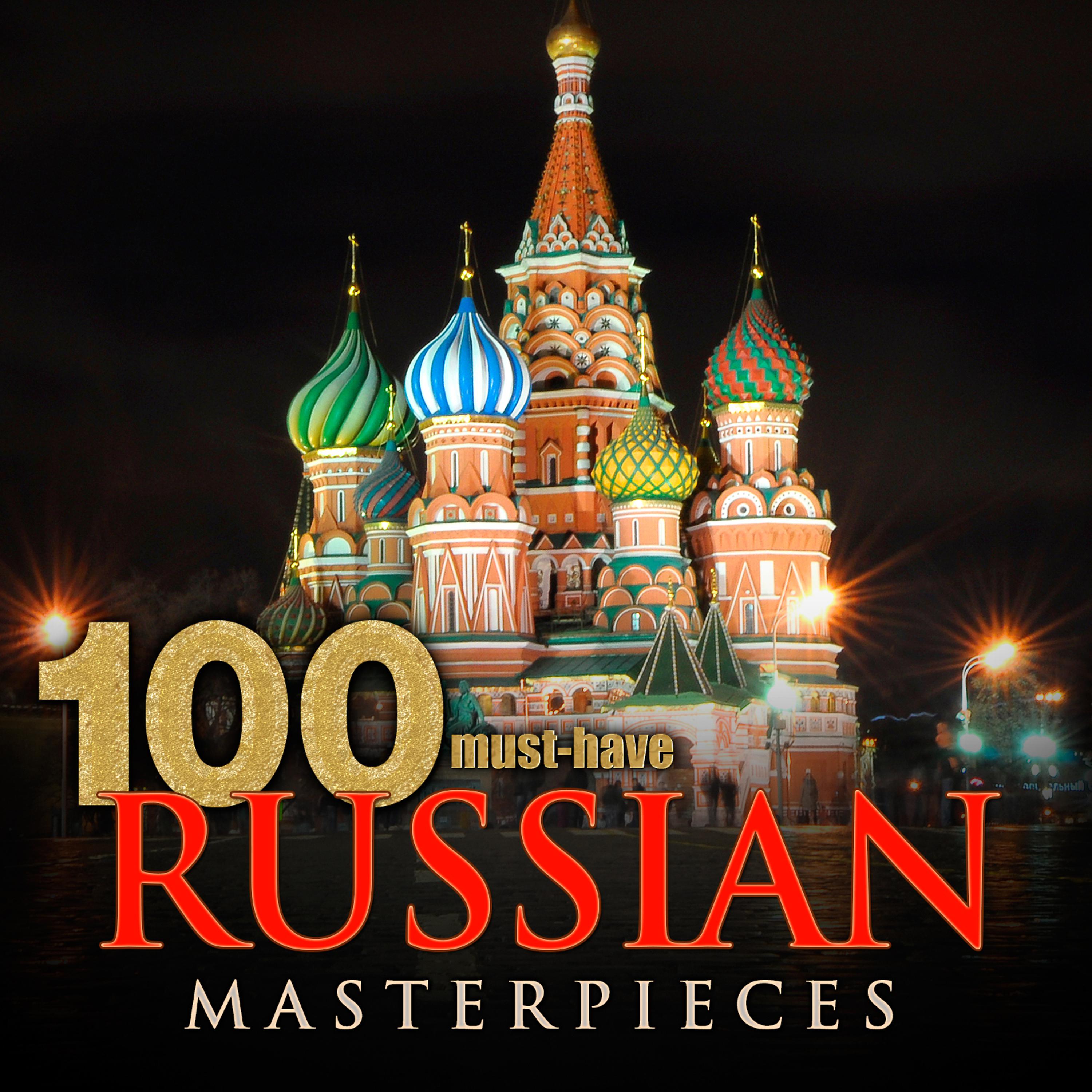 Постер альбома 100 Must-Have Russian Masterpieces