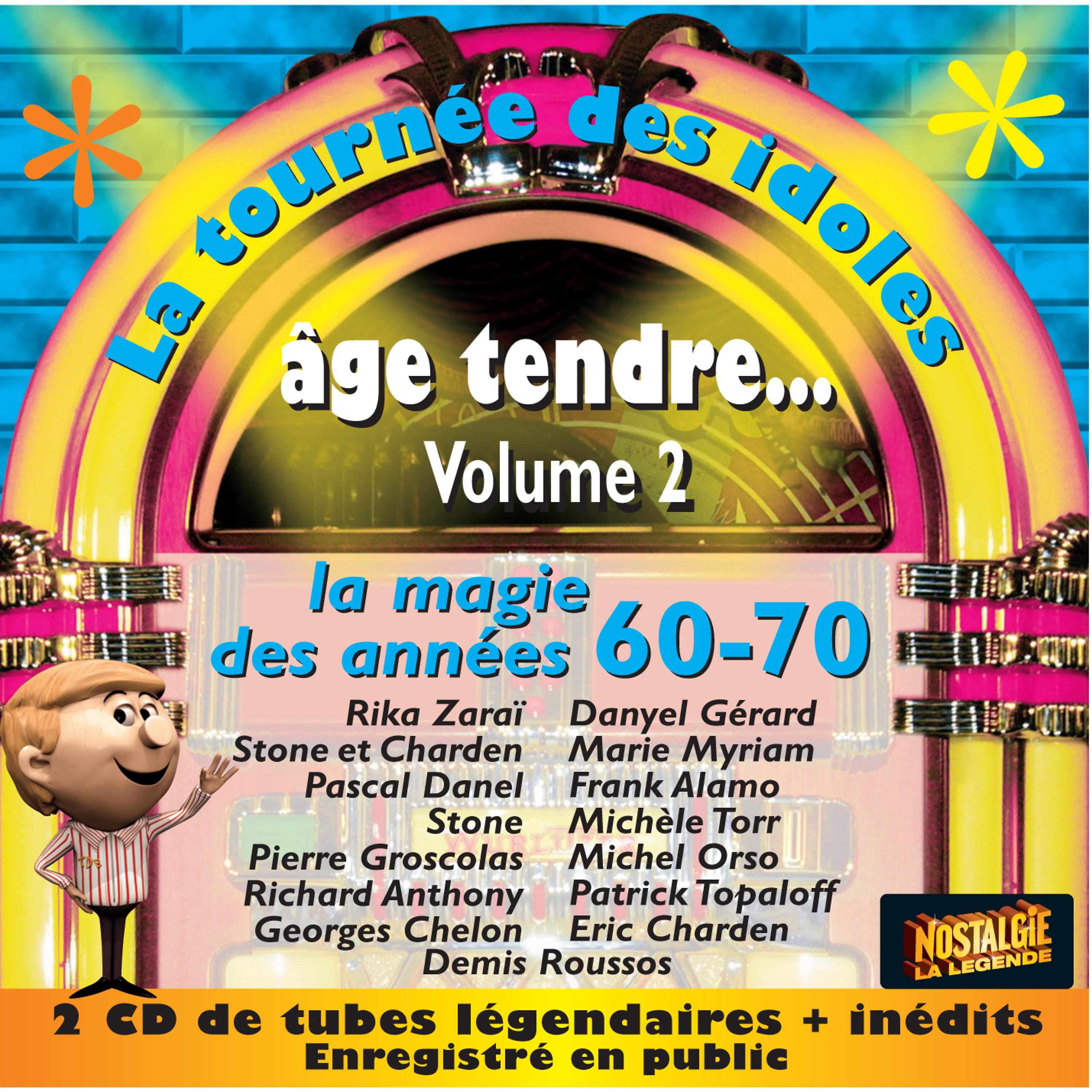 Постер альбома Age tendre... La tournée des idoles, Vol. 2: La magie des années 60-70