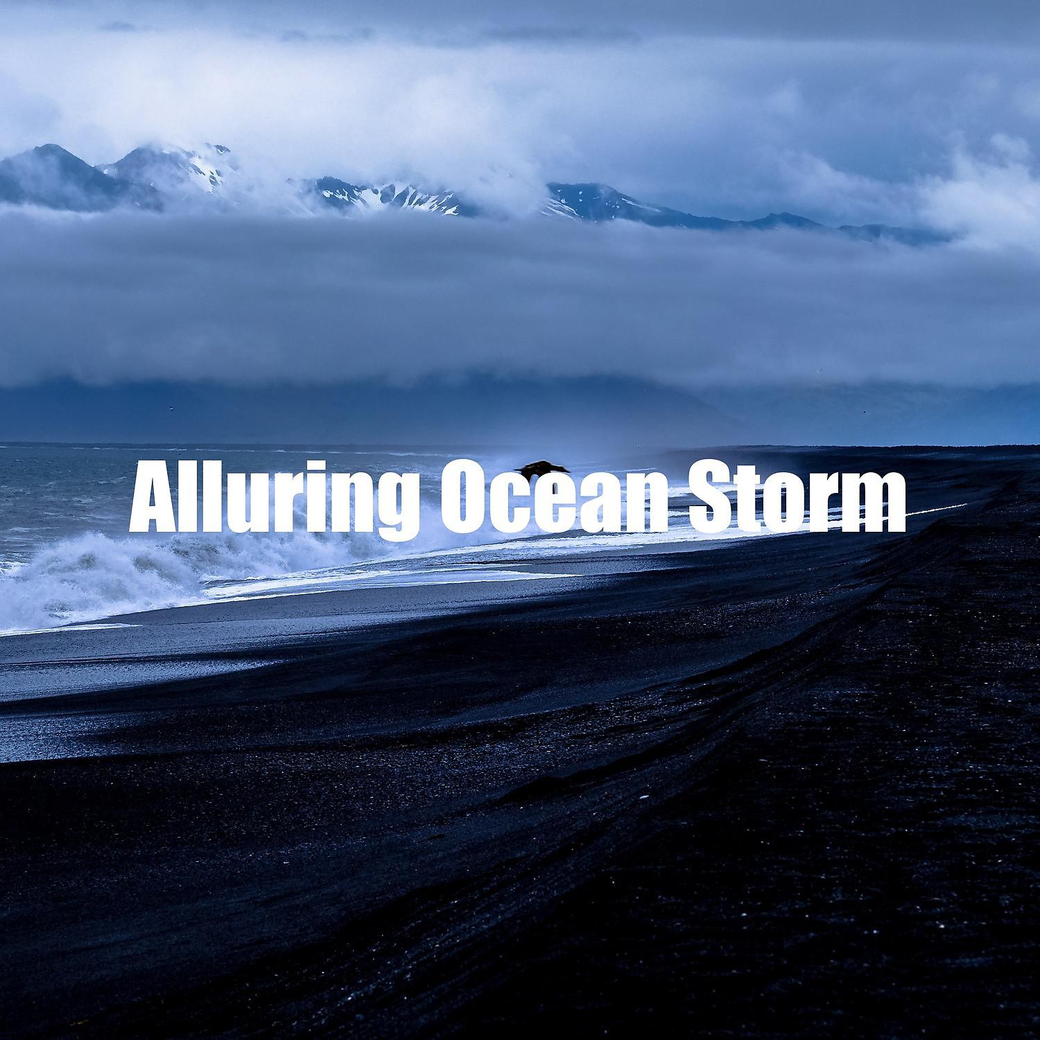 Постер альбома Alluring Ocean Storm
