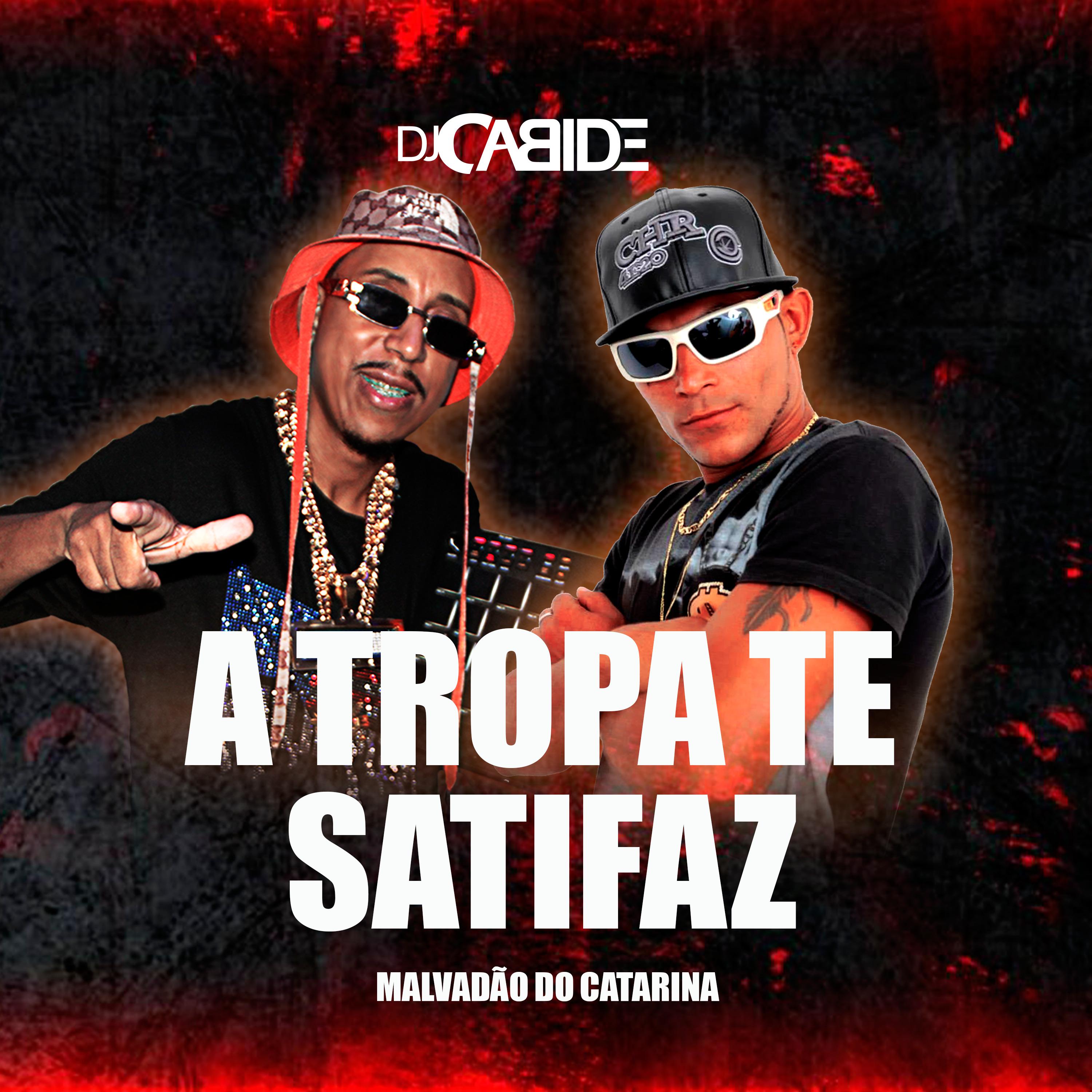 Постер альбома A Tropa Te Satisfaz