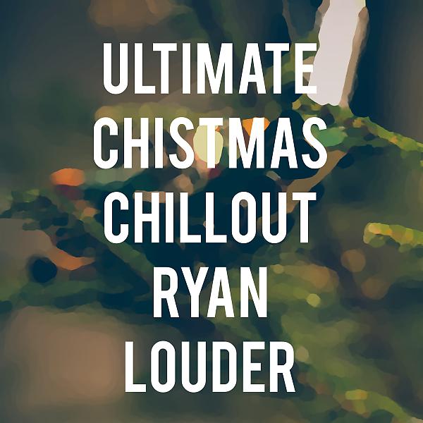 Постер альбома Ultimate Christmas Chillout